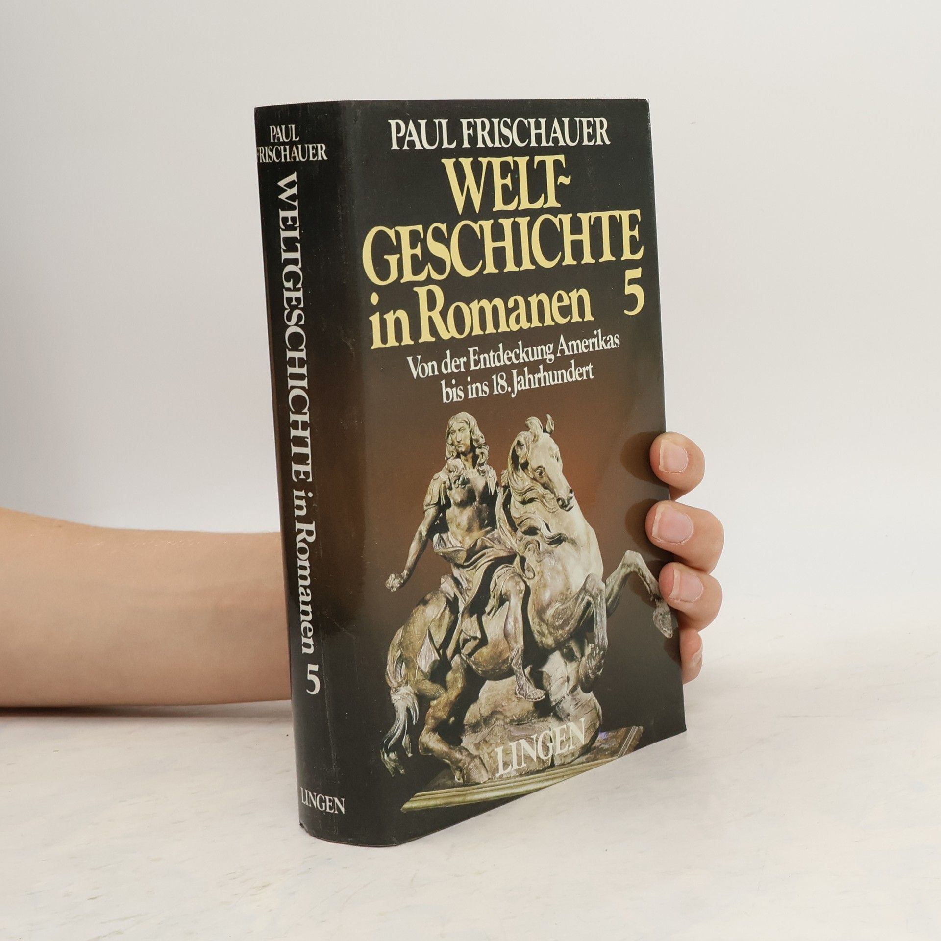 Paul Frischauer Weltgeschichte in Romanen 5
