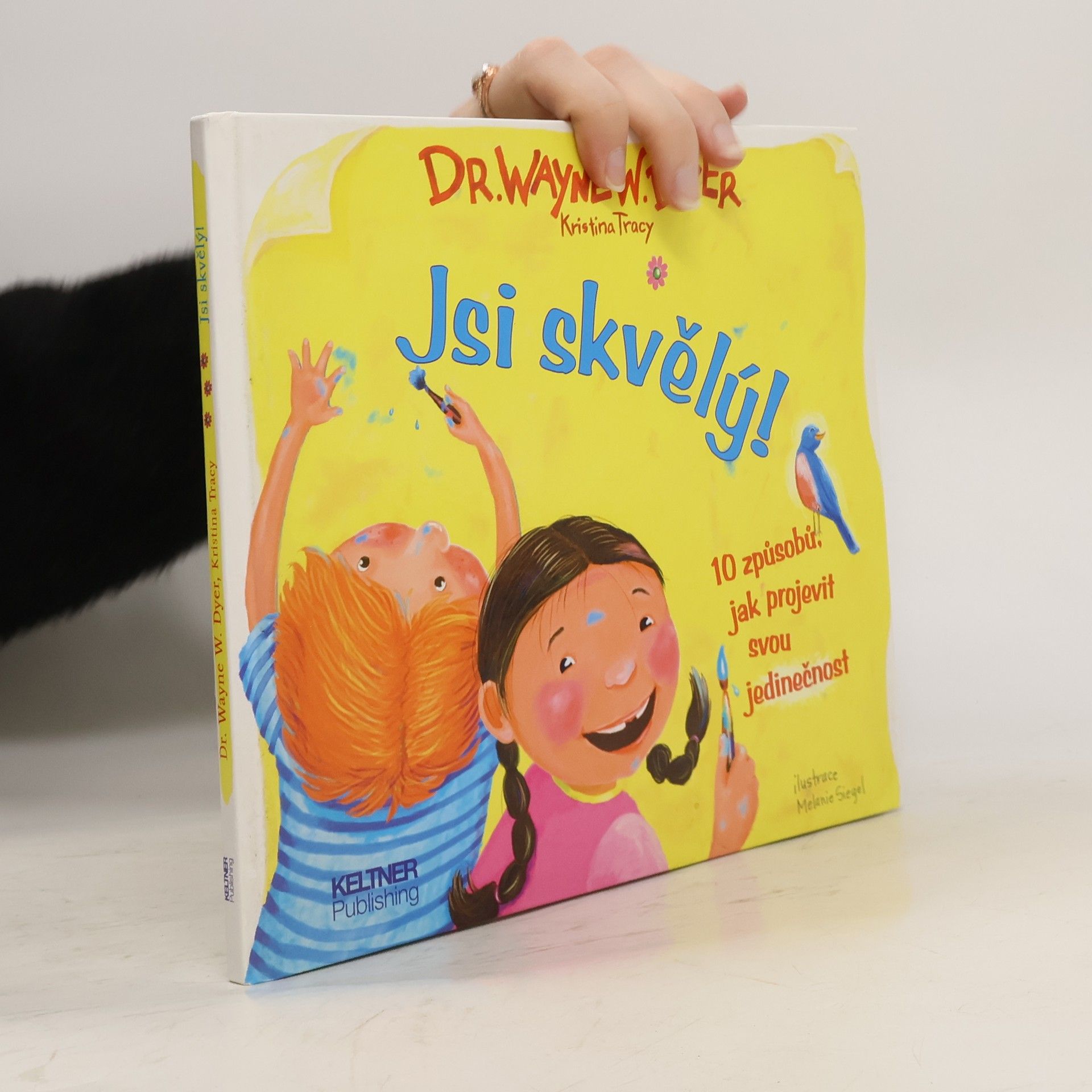 Wayne Dyer Jsi skvělý! 10 způsobů jak projevit svou jedinečnost