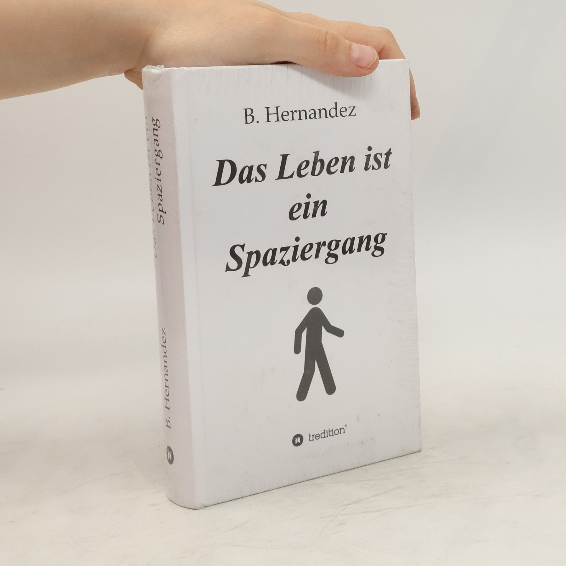 B. Hernandez Das Leben ist ein Spaziergang