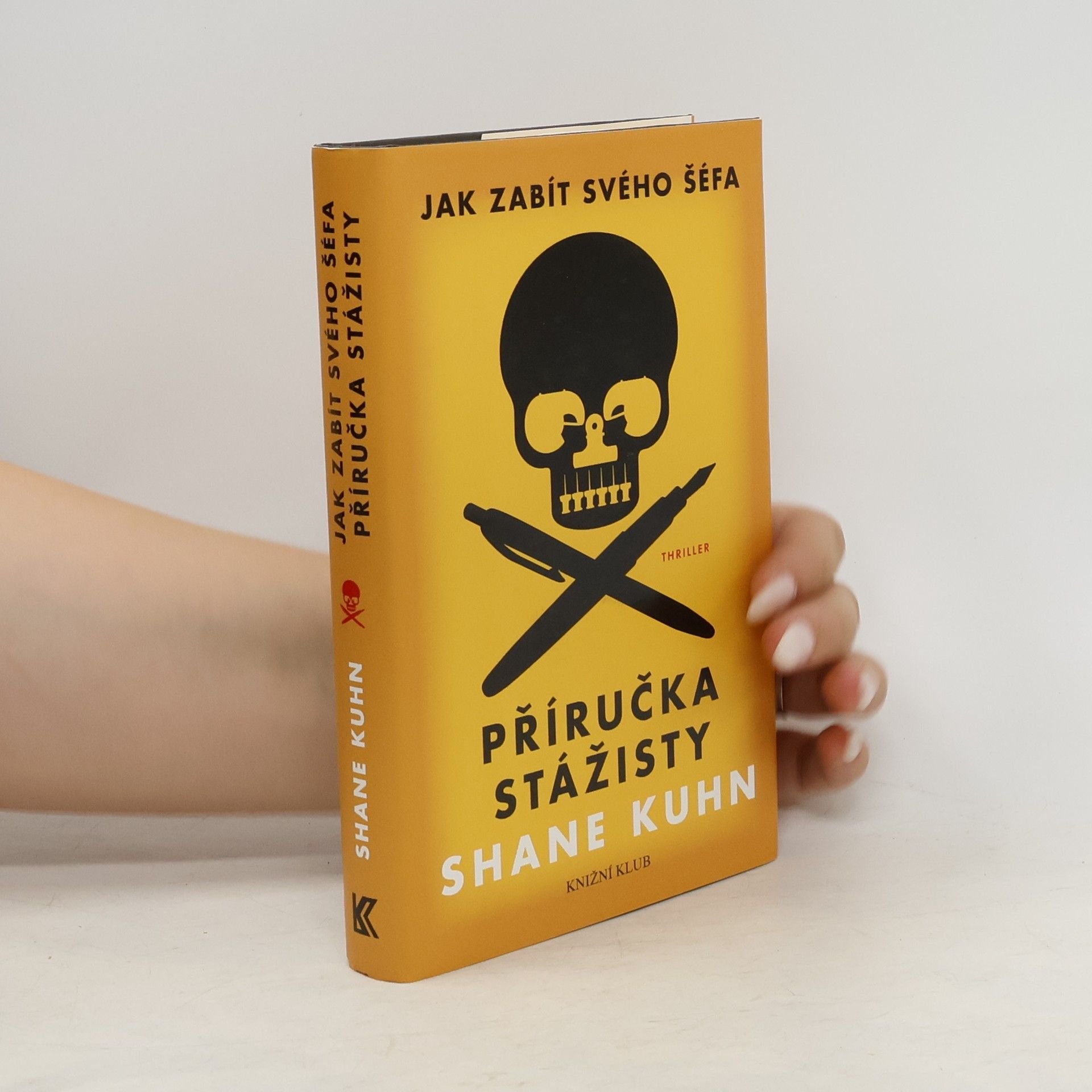 Shane Kuhn Jak zabít svého šéfa. Příručka stážisty