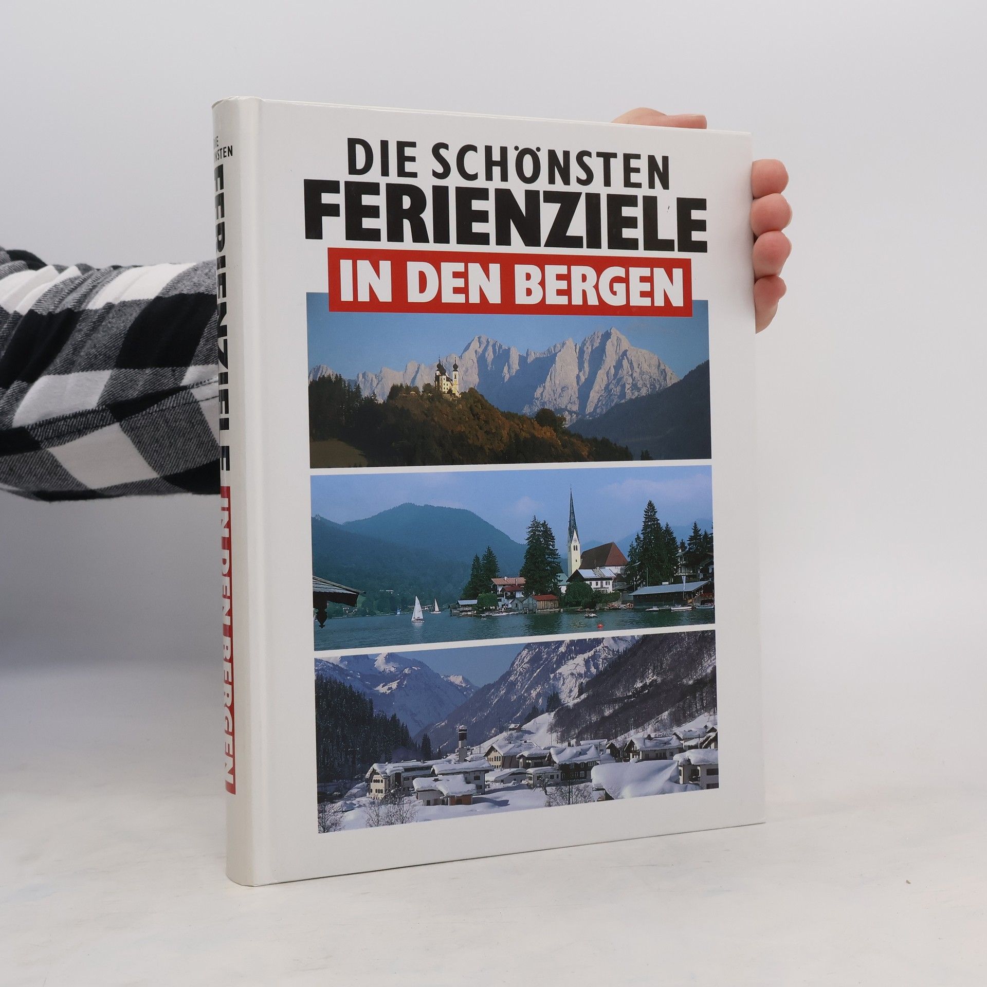 Autorenkollektiv Die schönsten Ferienziele in den Bergen