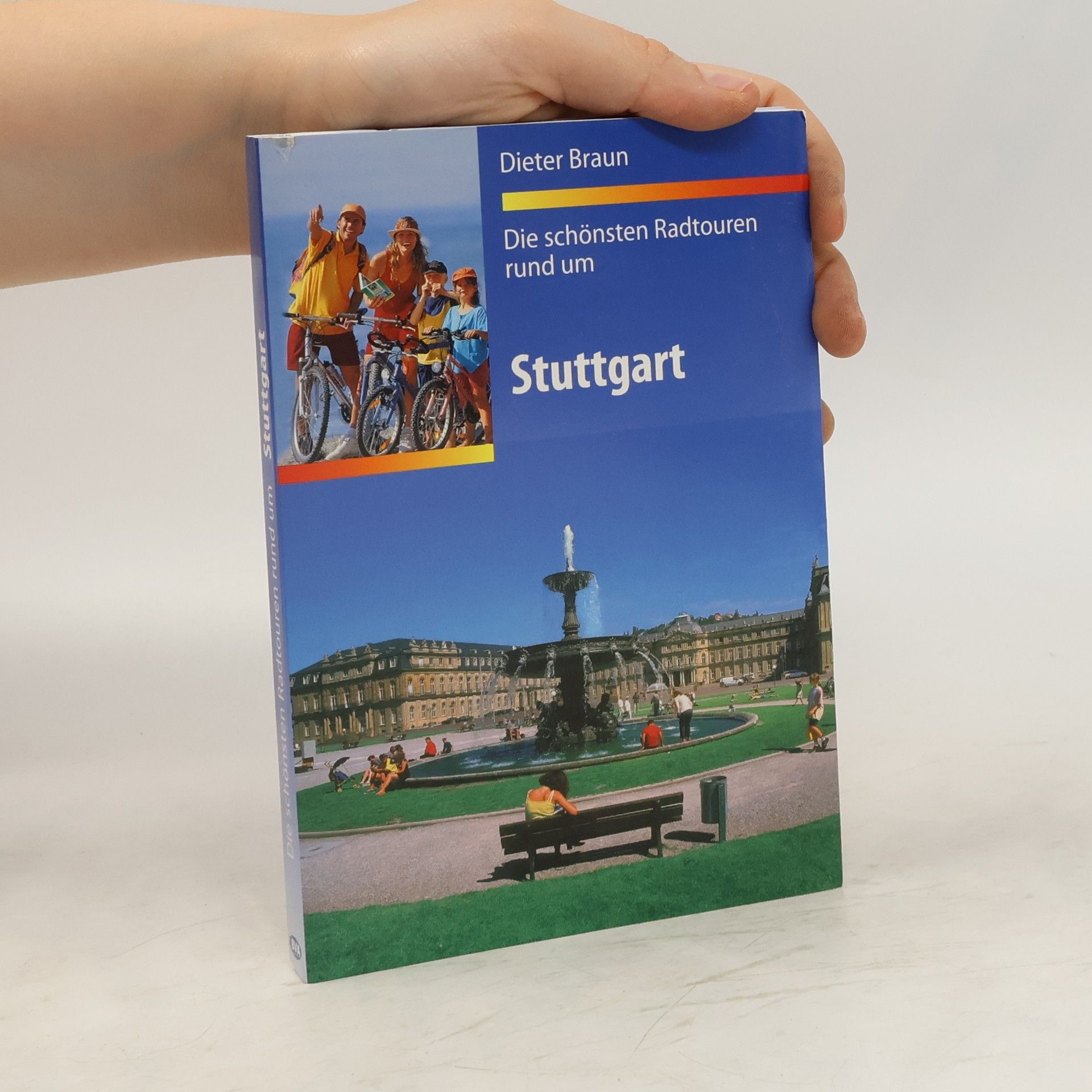 Dieter Braun Die schönsten Radtouren rund um Stuttgart