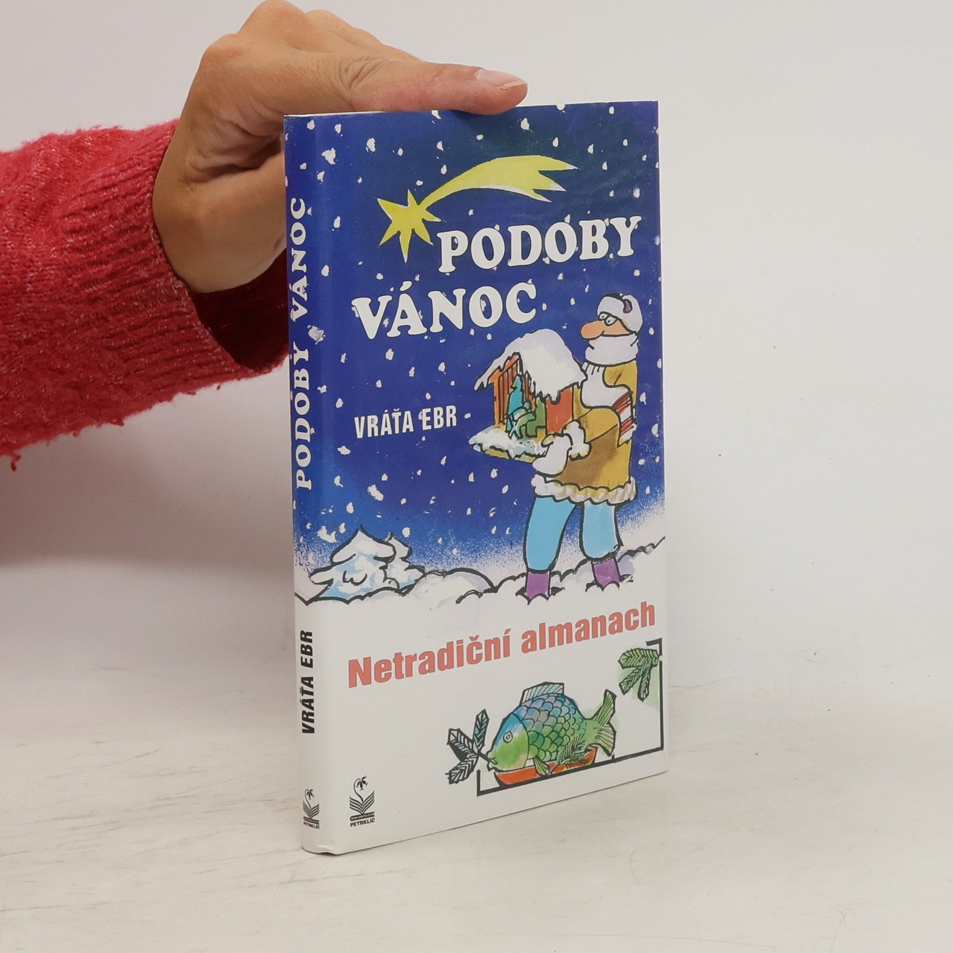 Vratislav Ebr Podoby vánoc: Netradiční almanach