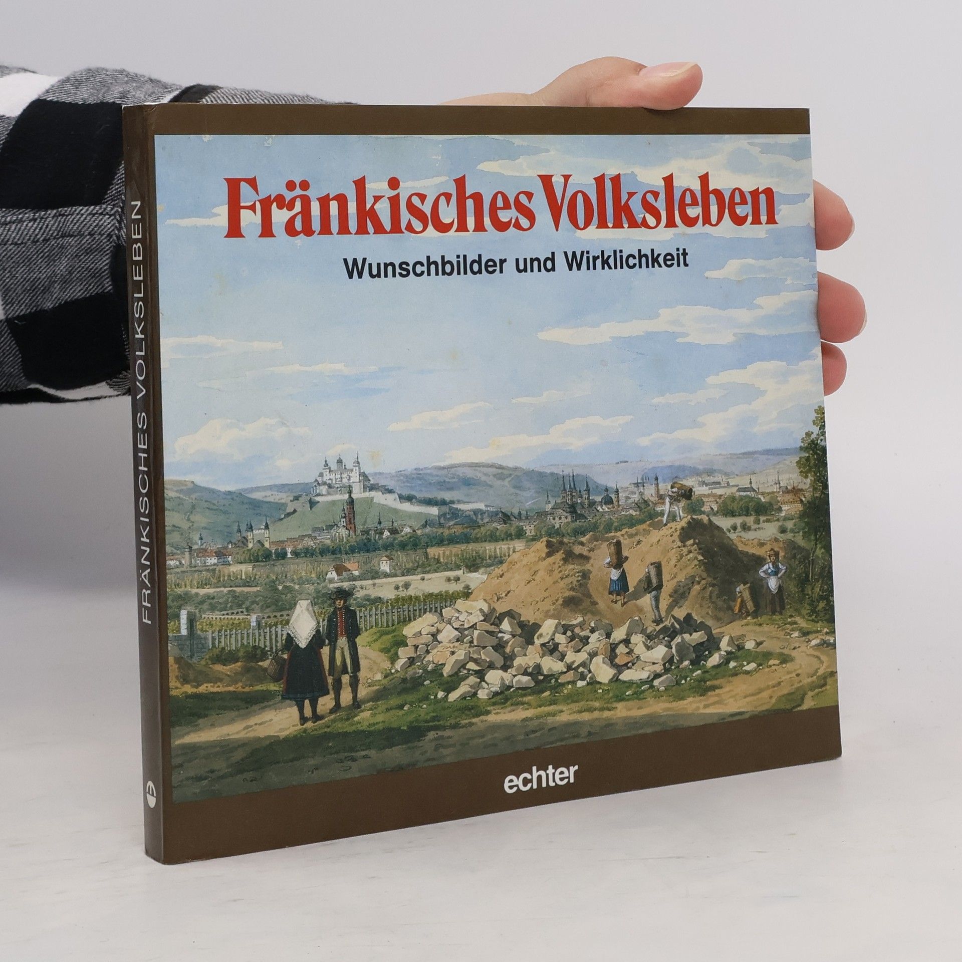 Wolfgang Bruckner Fränkisches Volksleben im 19. [neunzehnten] Jahrhundert