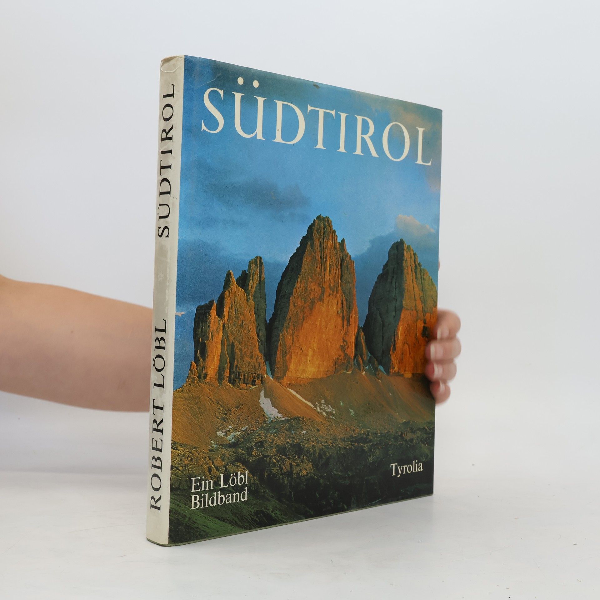 Robert Löbl Südtirol in Farben