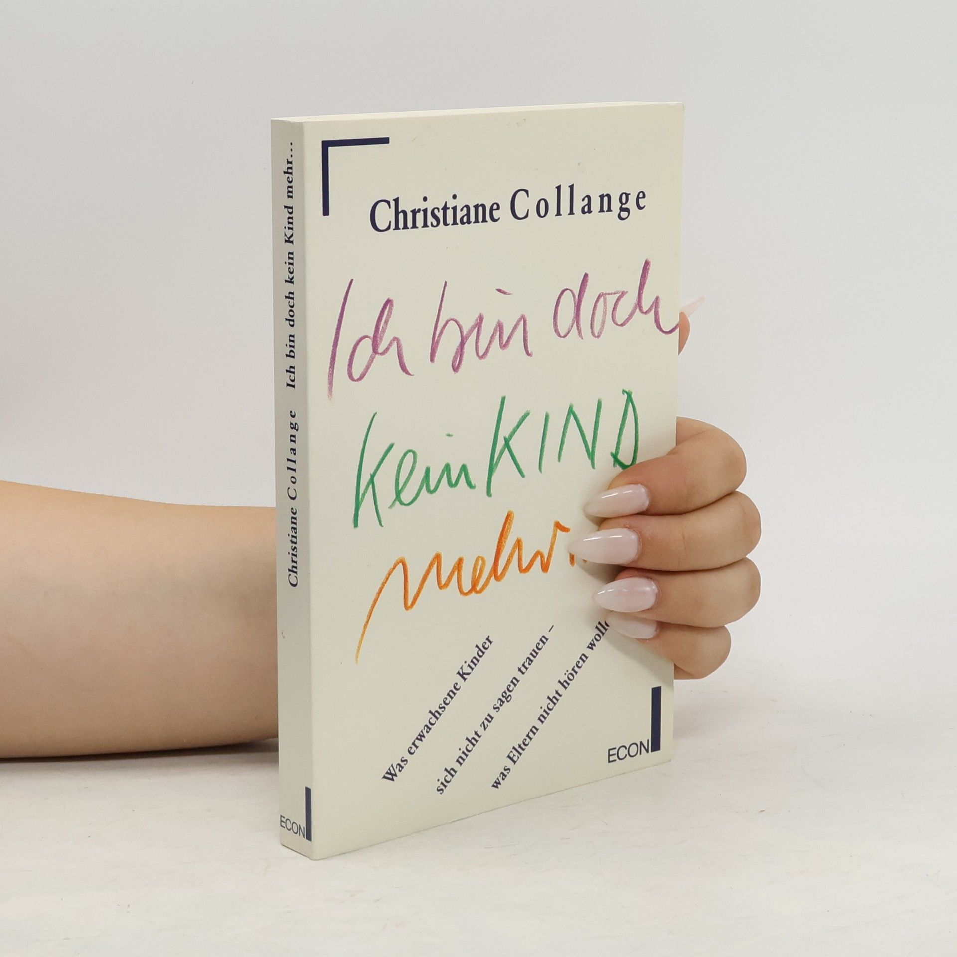 Christiane Collange Ich bin doch kein Kind mehr ...