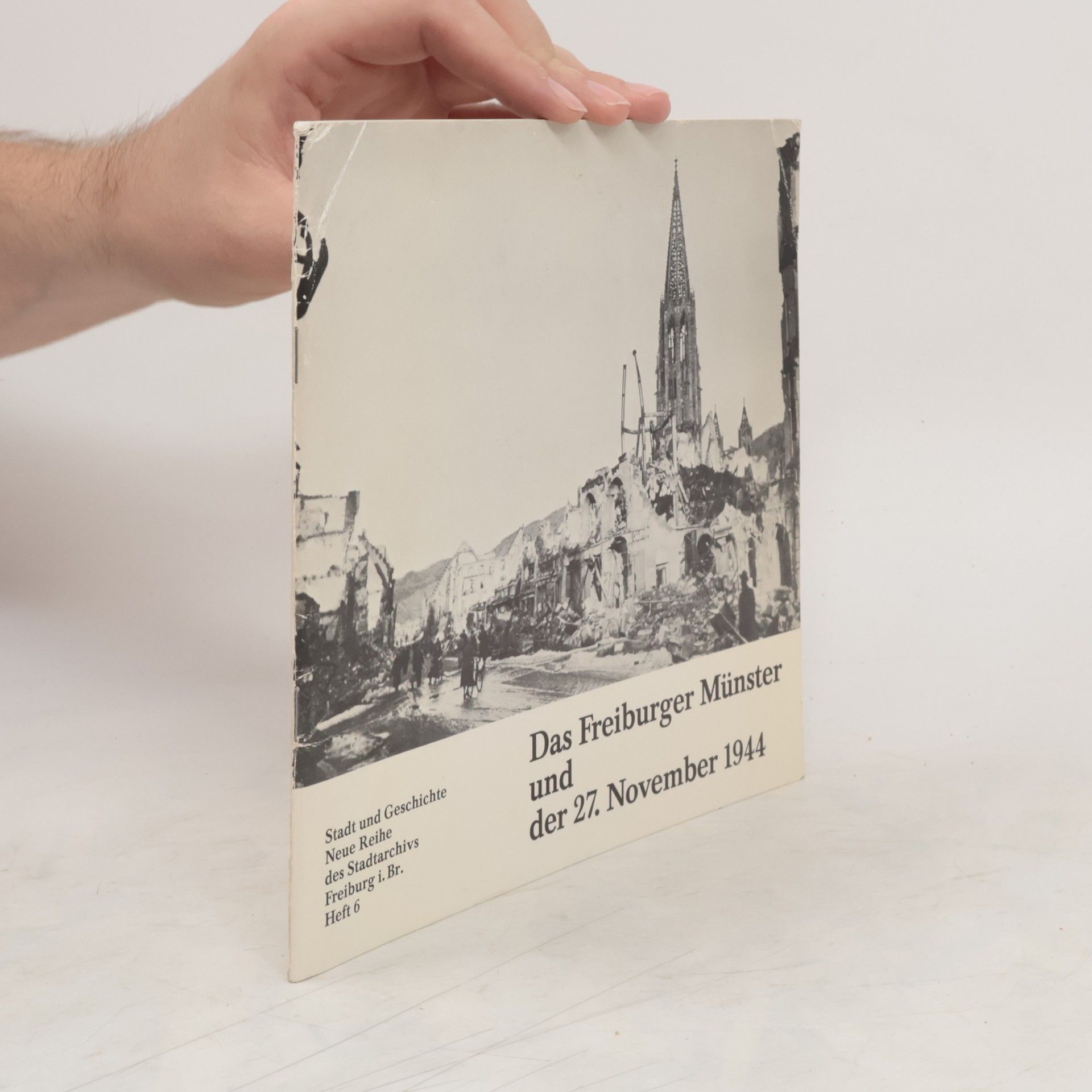 Franz Götz Das Freiburger Münster und der 27. November 1944
