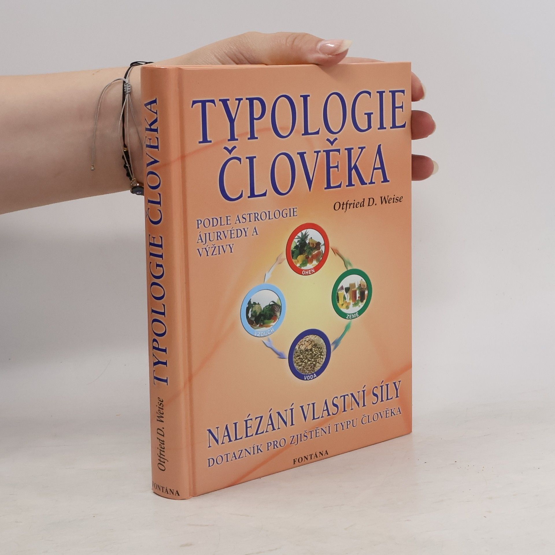 Otfried Weise Typologie člověka podle astrologie, ájurvédy a výživy
