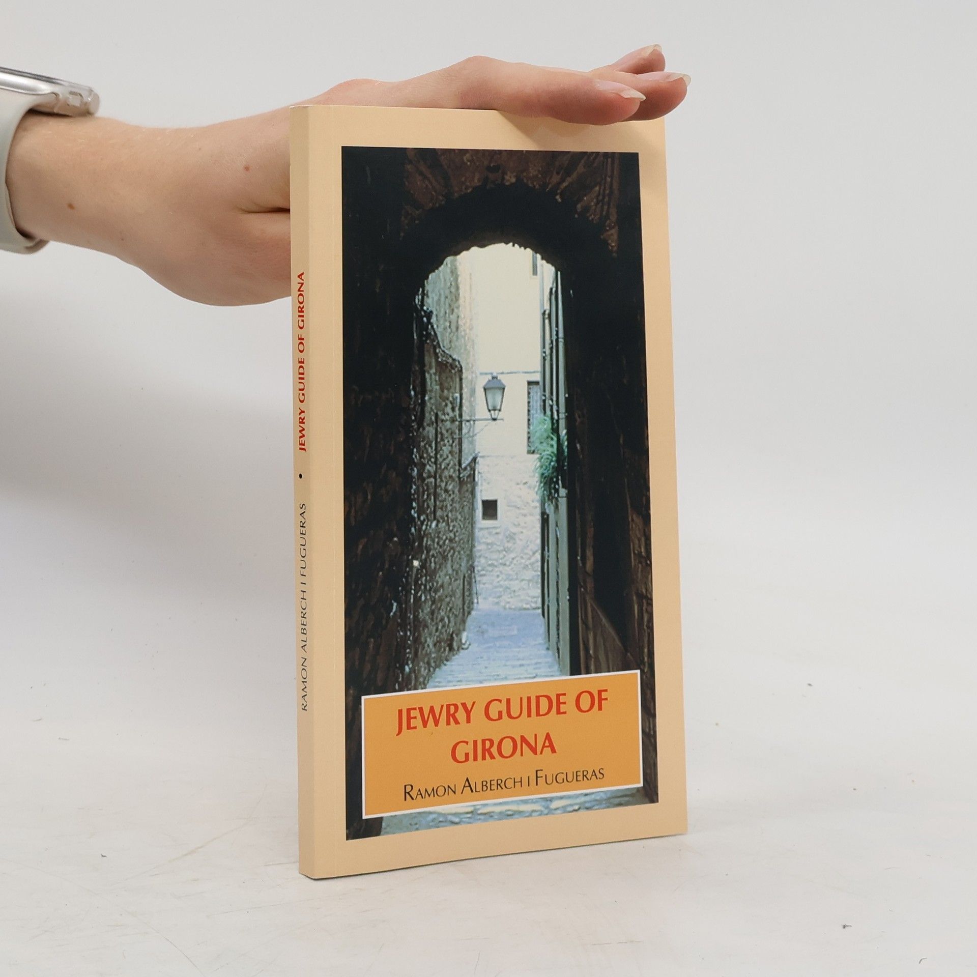 Ramon Alberch i. Fugueras Jewry Guide of Girona