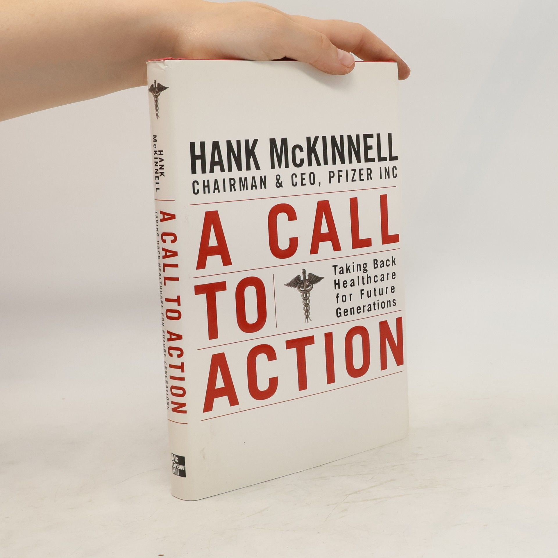 Henry A. McKinnell A Call to Action
