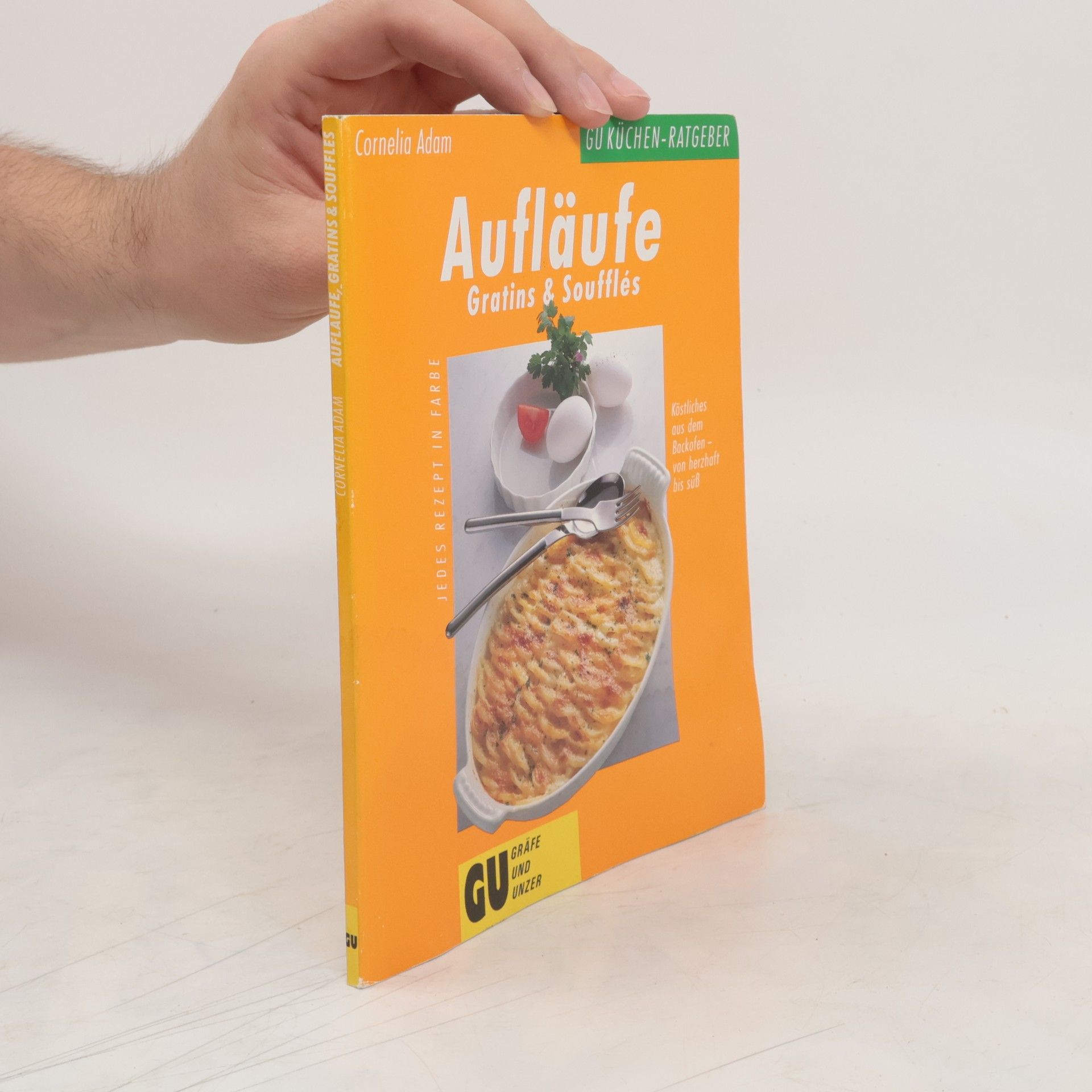 Cornelia Adam Aufläufe, Gratins & Soufflés