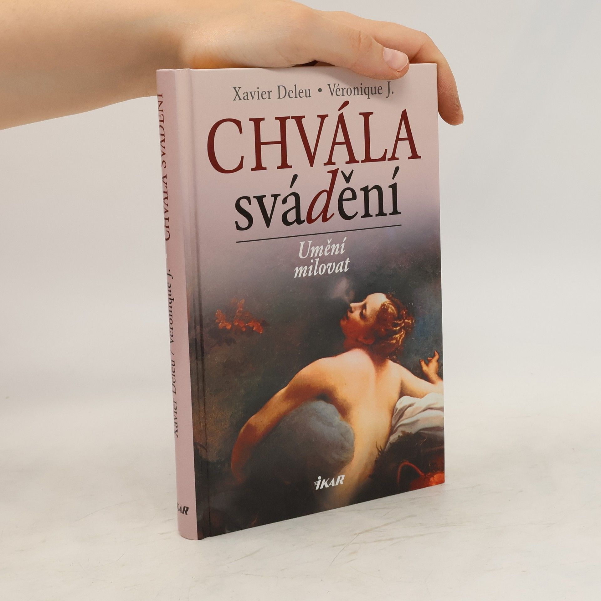 Xavier Deleu Chvála svádění : umění milovat