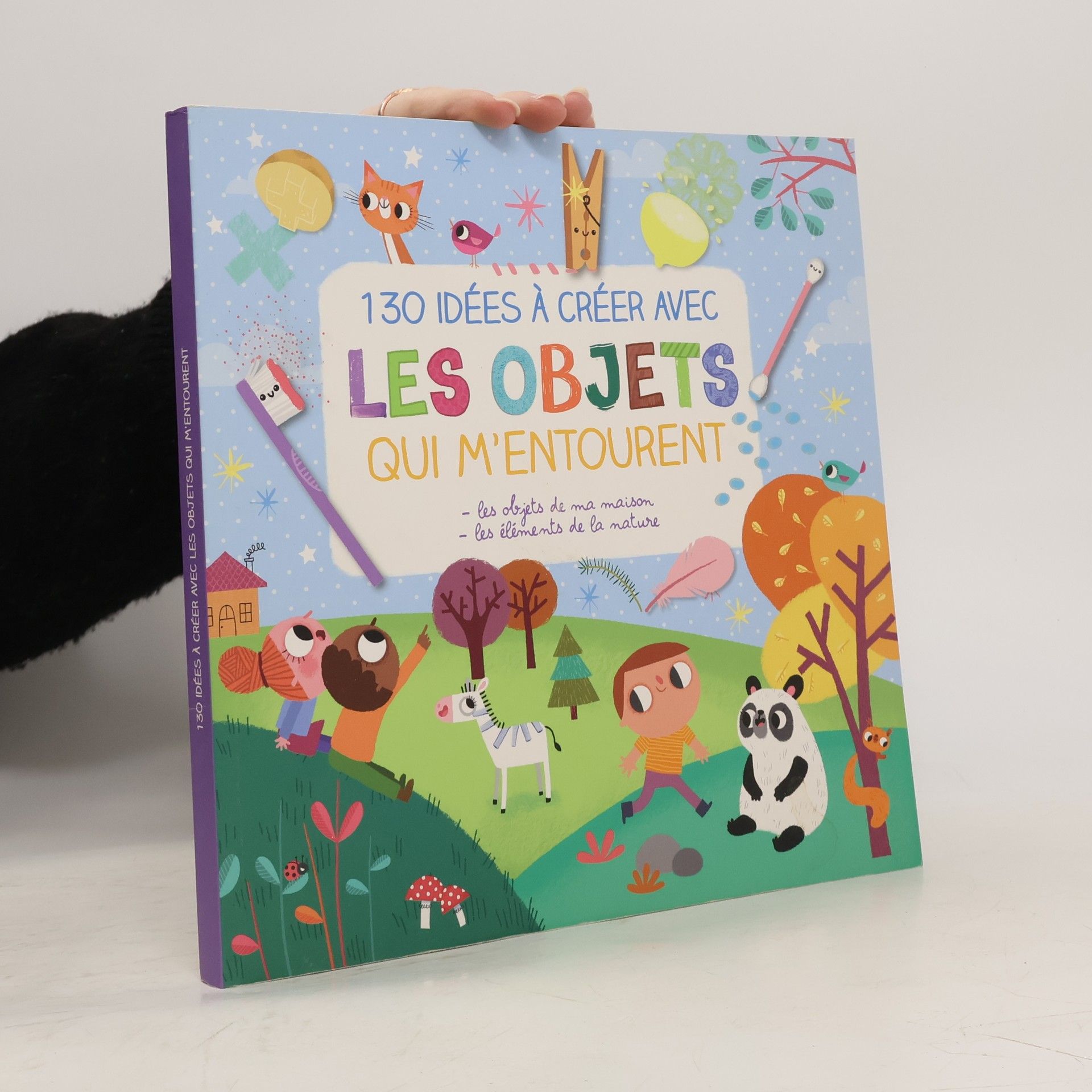 Amandine Notaert 130 idées à créer avec les objets qui m'entourent