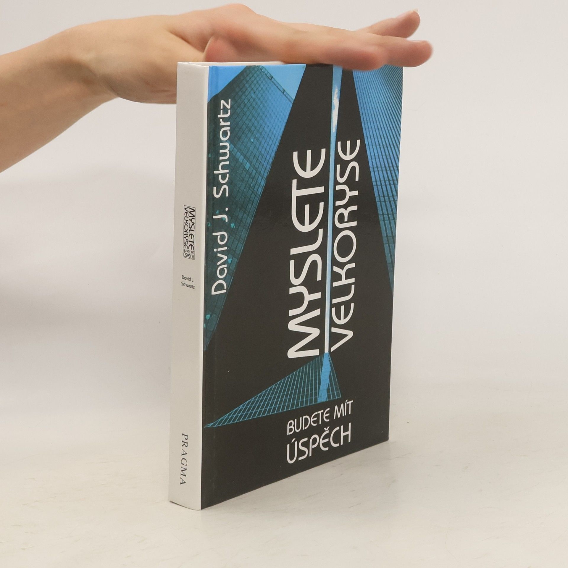 David Joseph Schwartz Myslete velkoryse