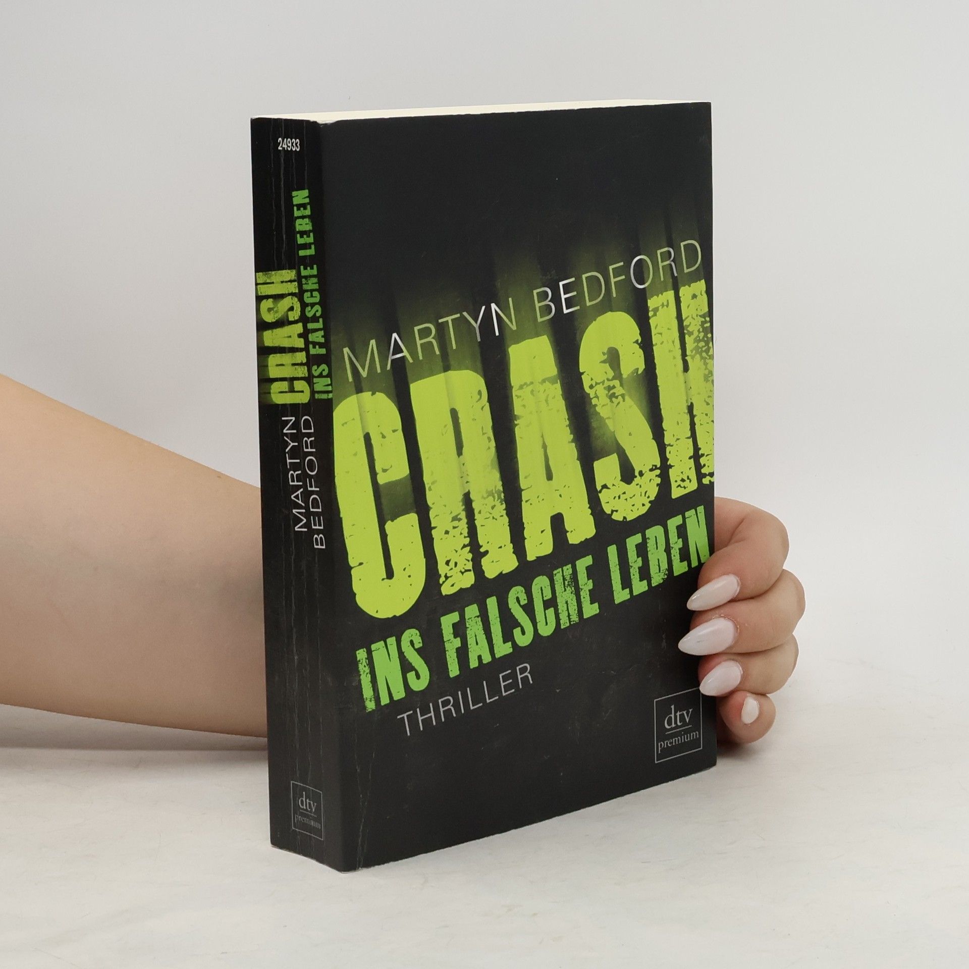 Martyn Bedford Crash. Ins falsche Leben