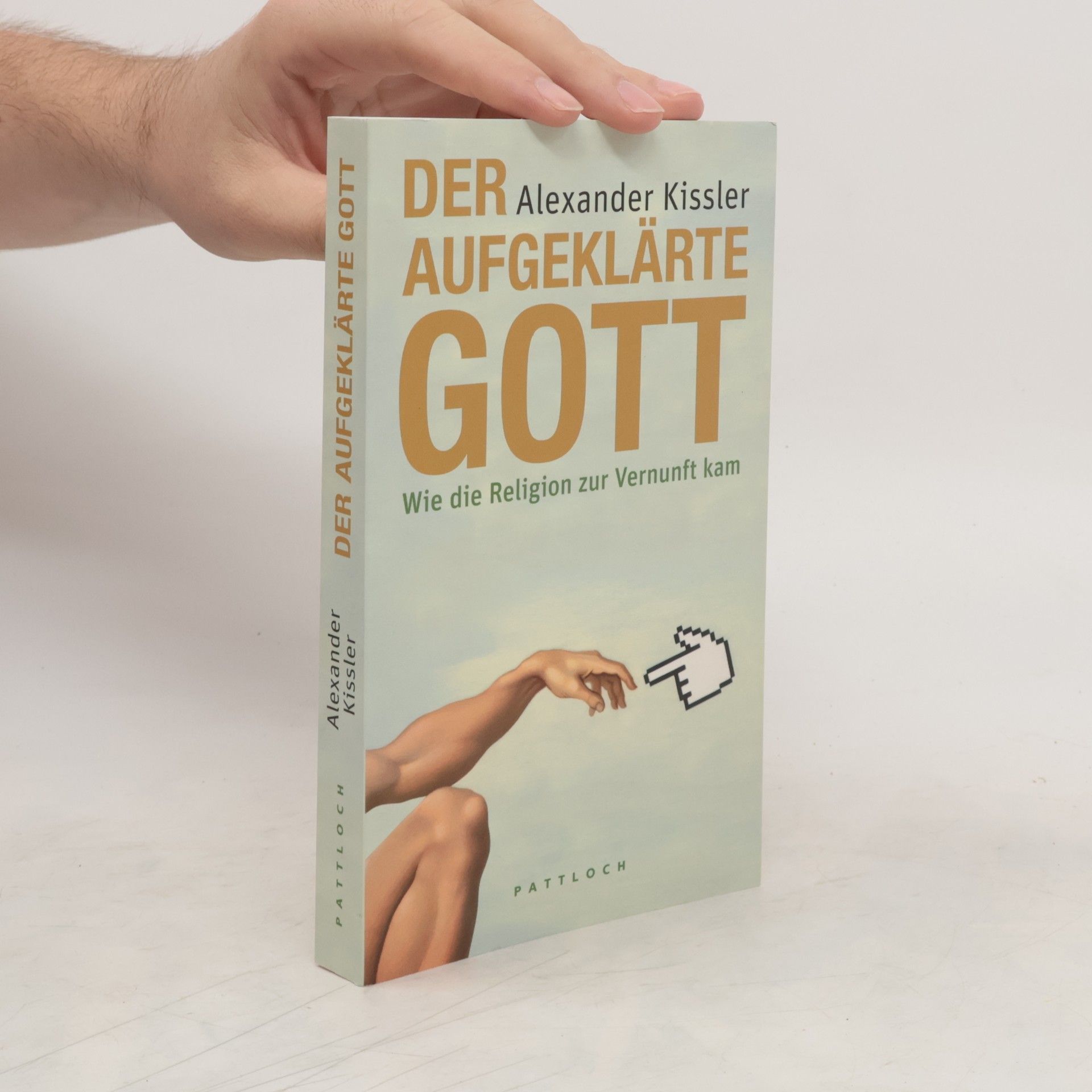 Alexander Kissler Der aufgeklärte Gott