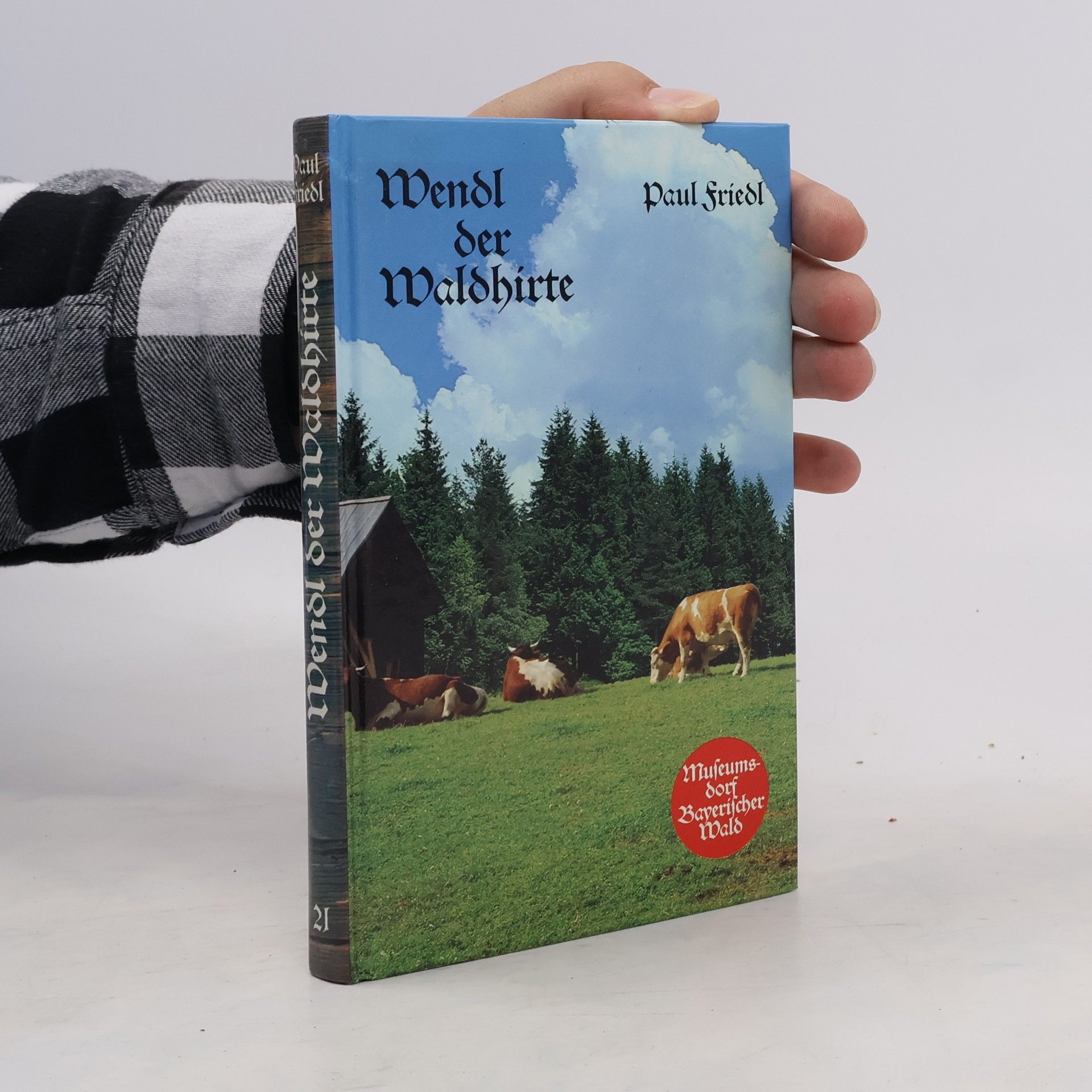 Paul Friedl Wendl, der Waldhirte