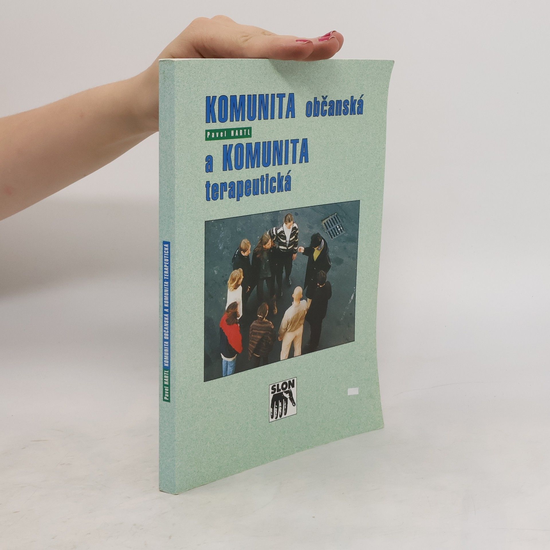 Pavel Hartl Komunita občanská a komunita terapeutická