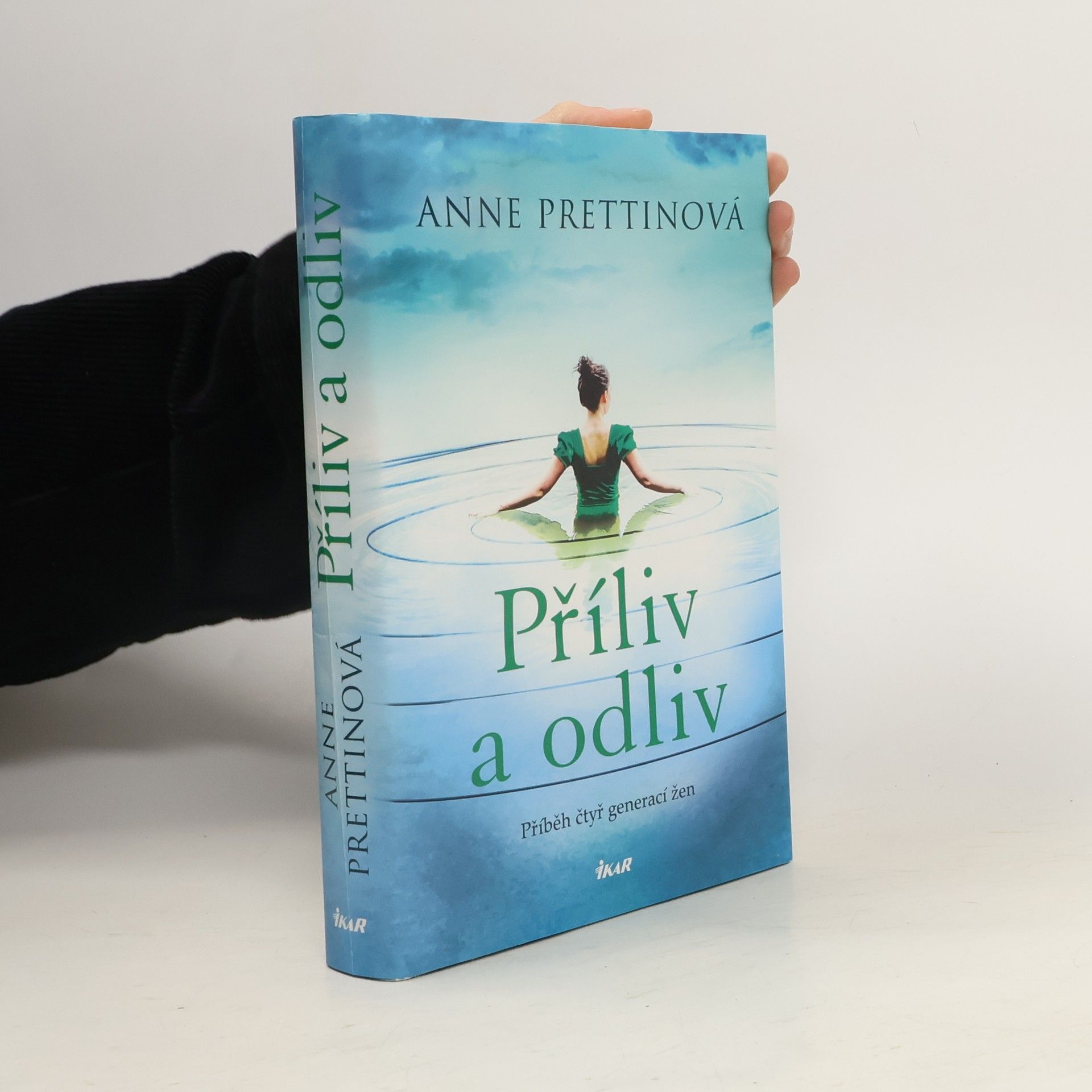 Anne Prettin Příliv a odliv : příběh čtyř generací žen