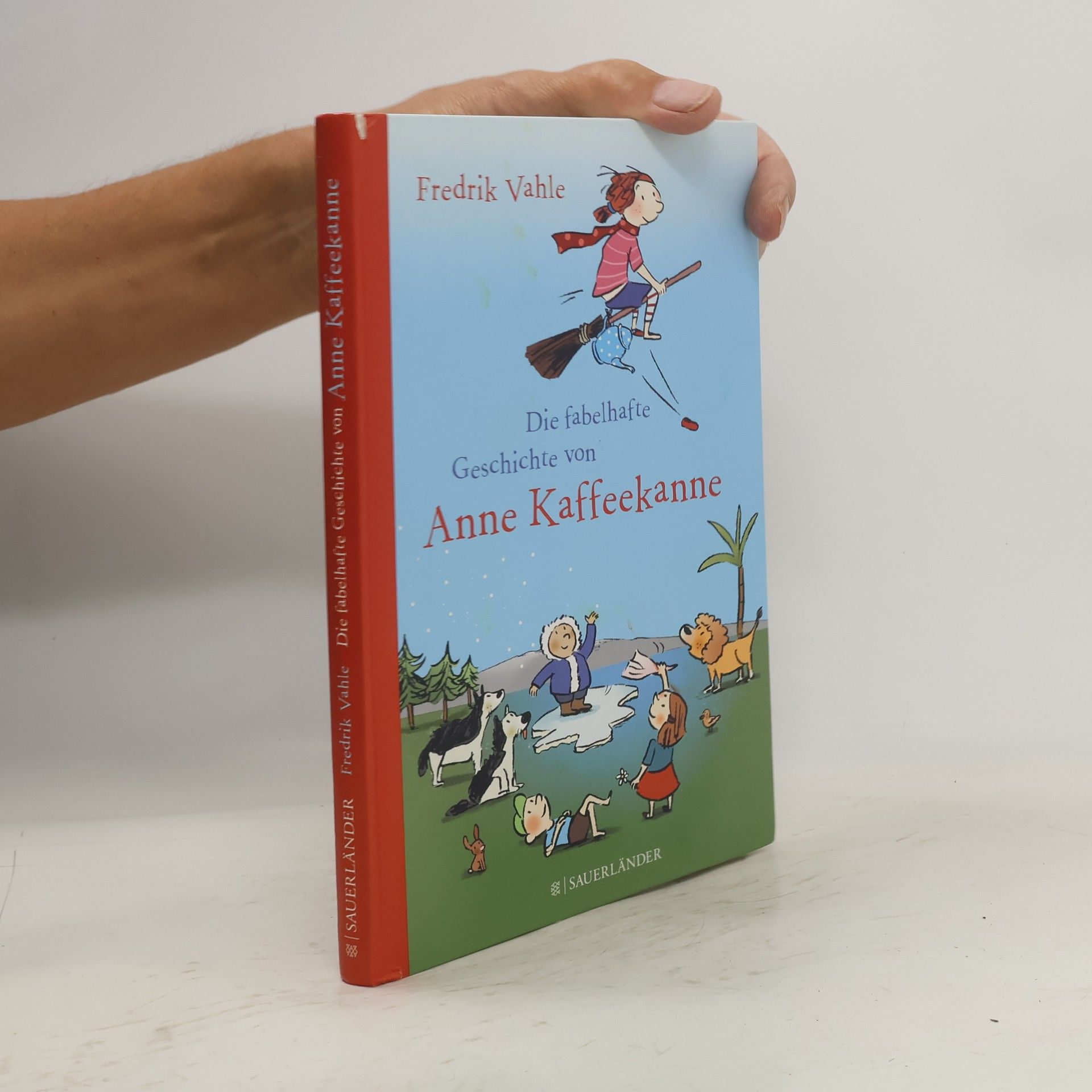 Fredrik Vahle Die fabelhafte Geschichte von Anne Kaffeekanne