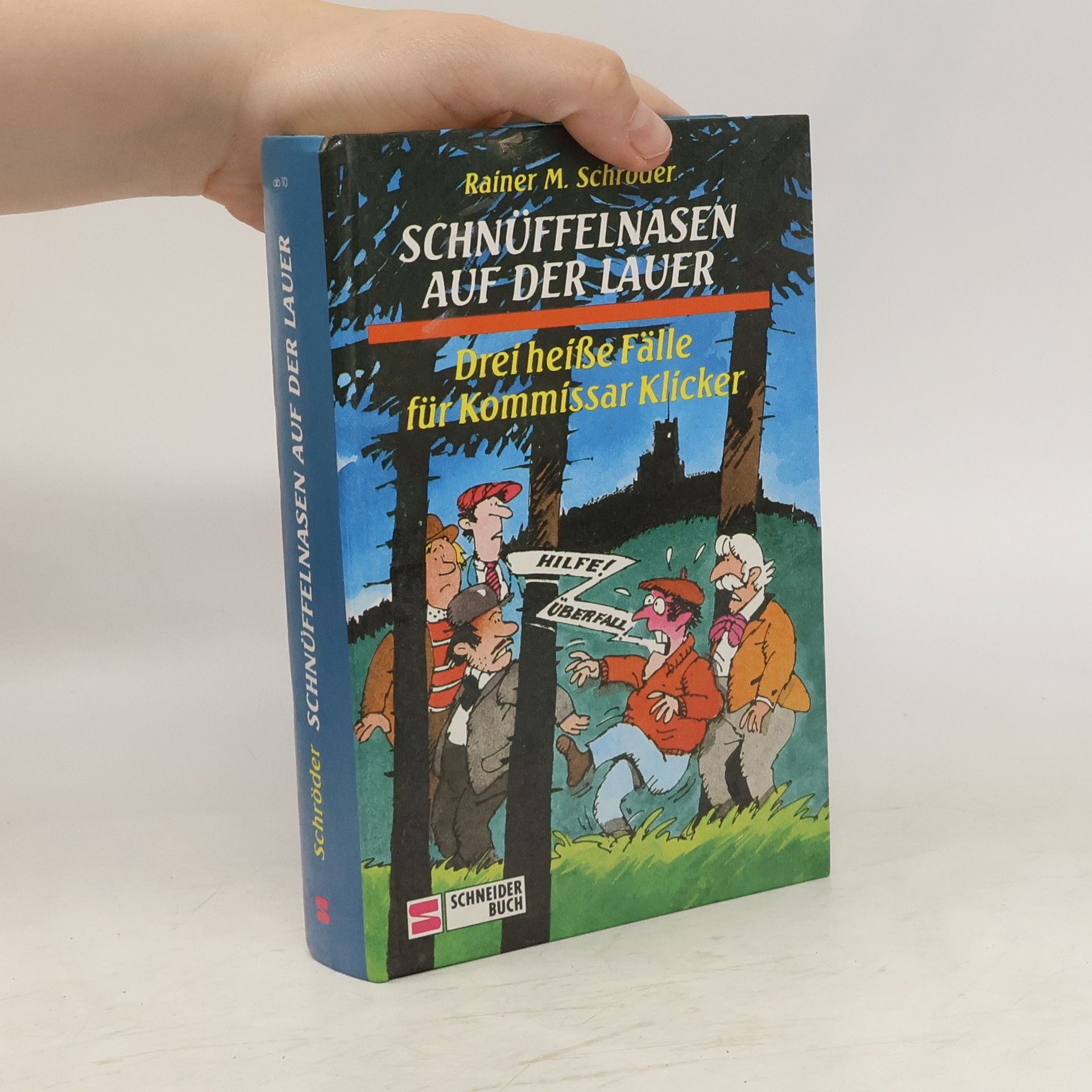 Rainer M. Schröder Schnüffelnasen auf der Lauer. Drei heiße Fälle für Kommissar Klicker