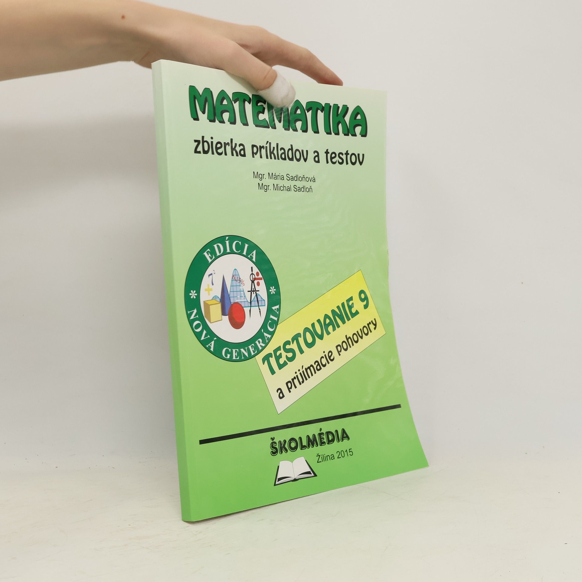 Mária Sadloňová Matematika - zbierka príkladov a testov