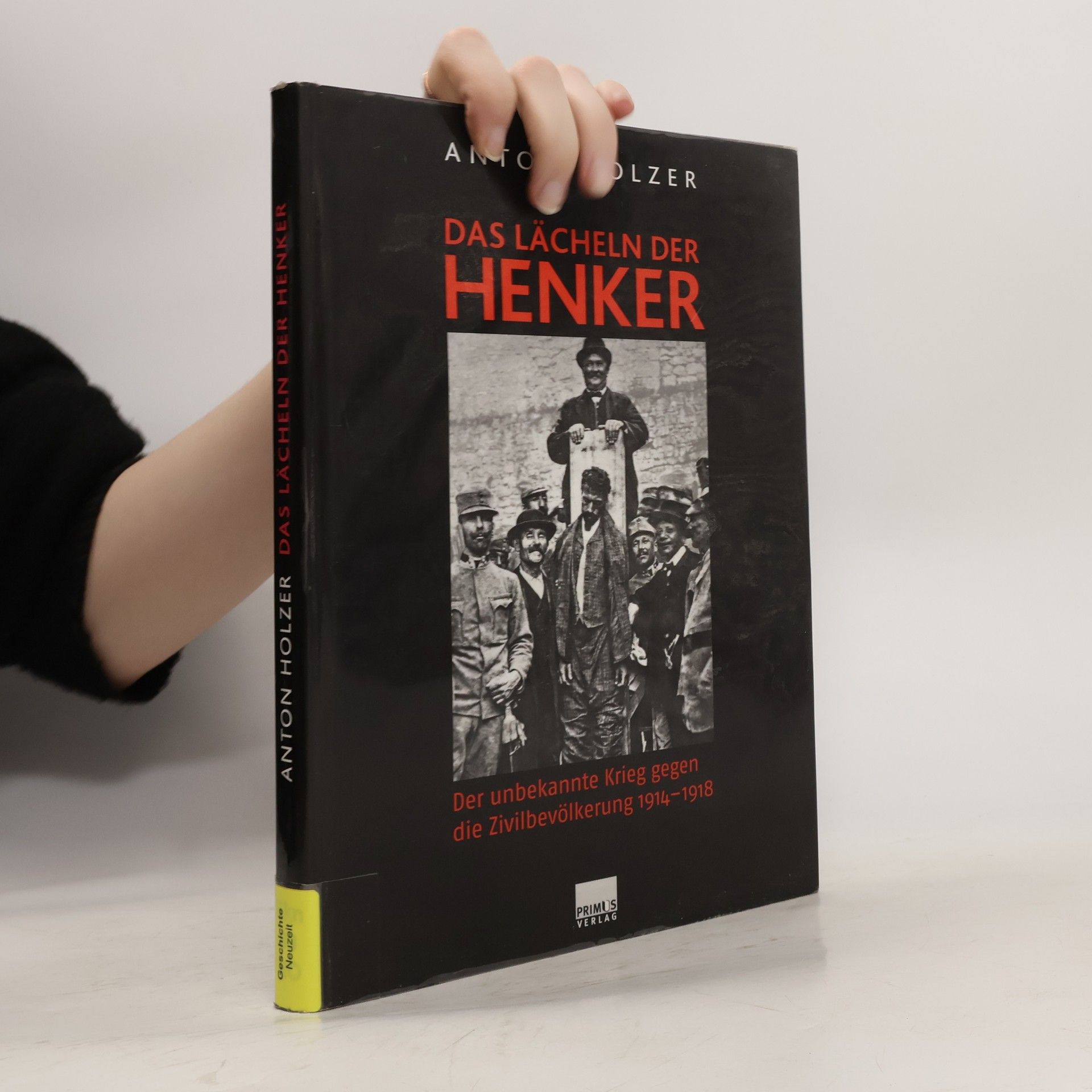 Anton Holzer Das Lacheln der Henker