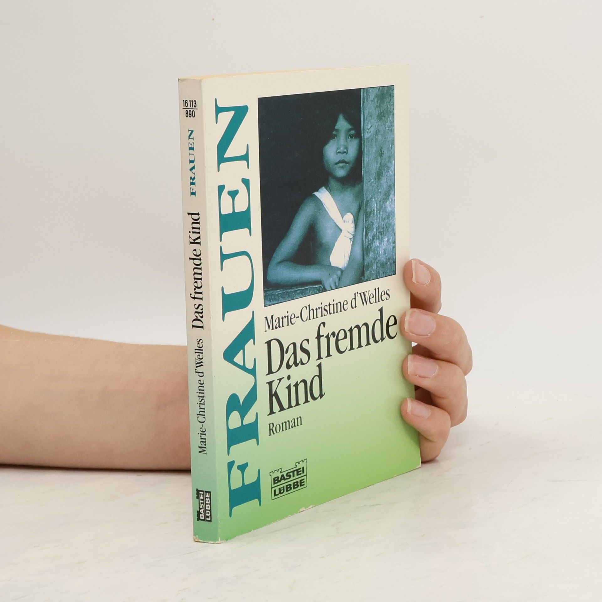 Marie-Christine d Welles Das fremde Kind