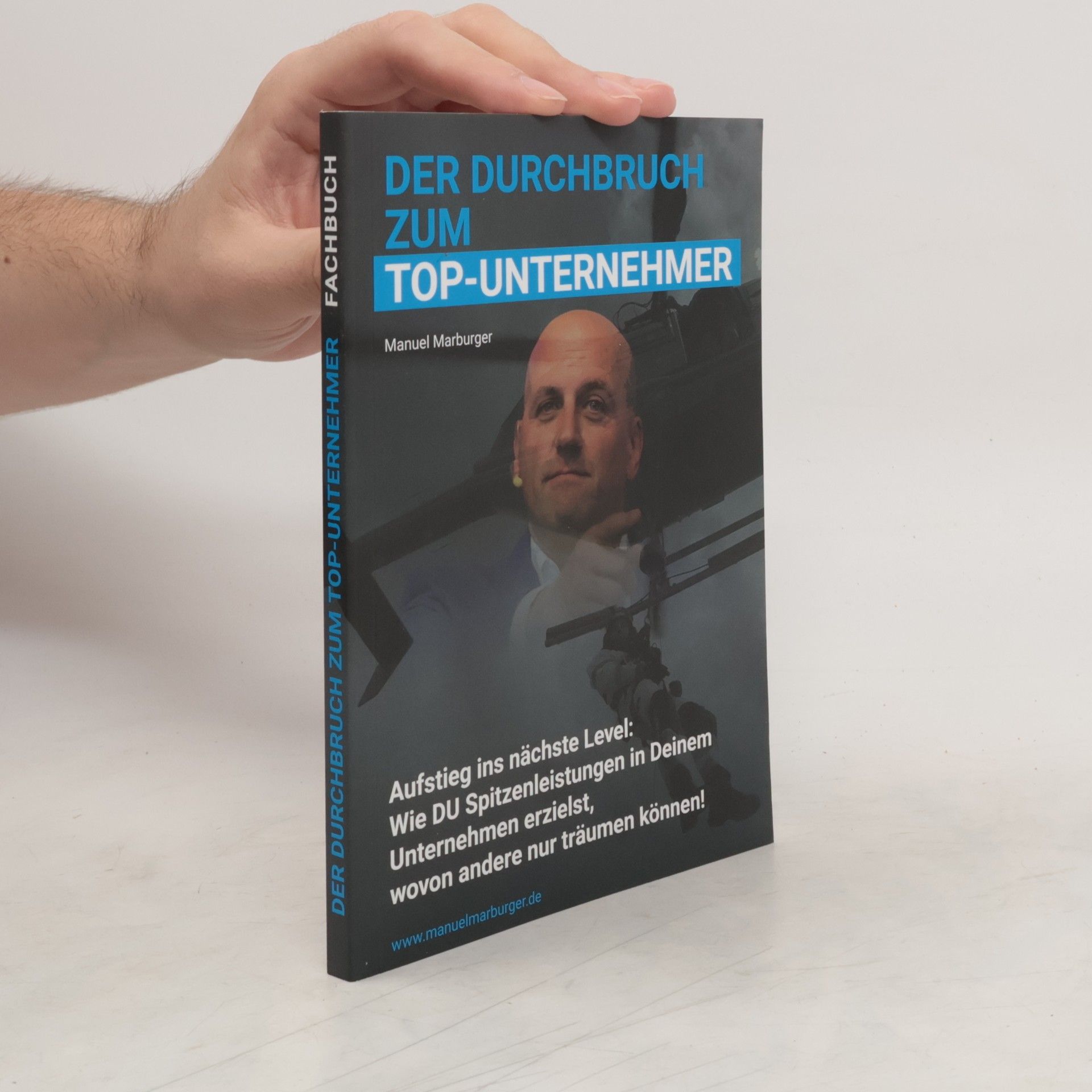 Manuel Marburger Der Durchbruch zum Top-Unternehmer