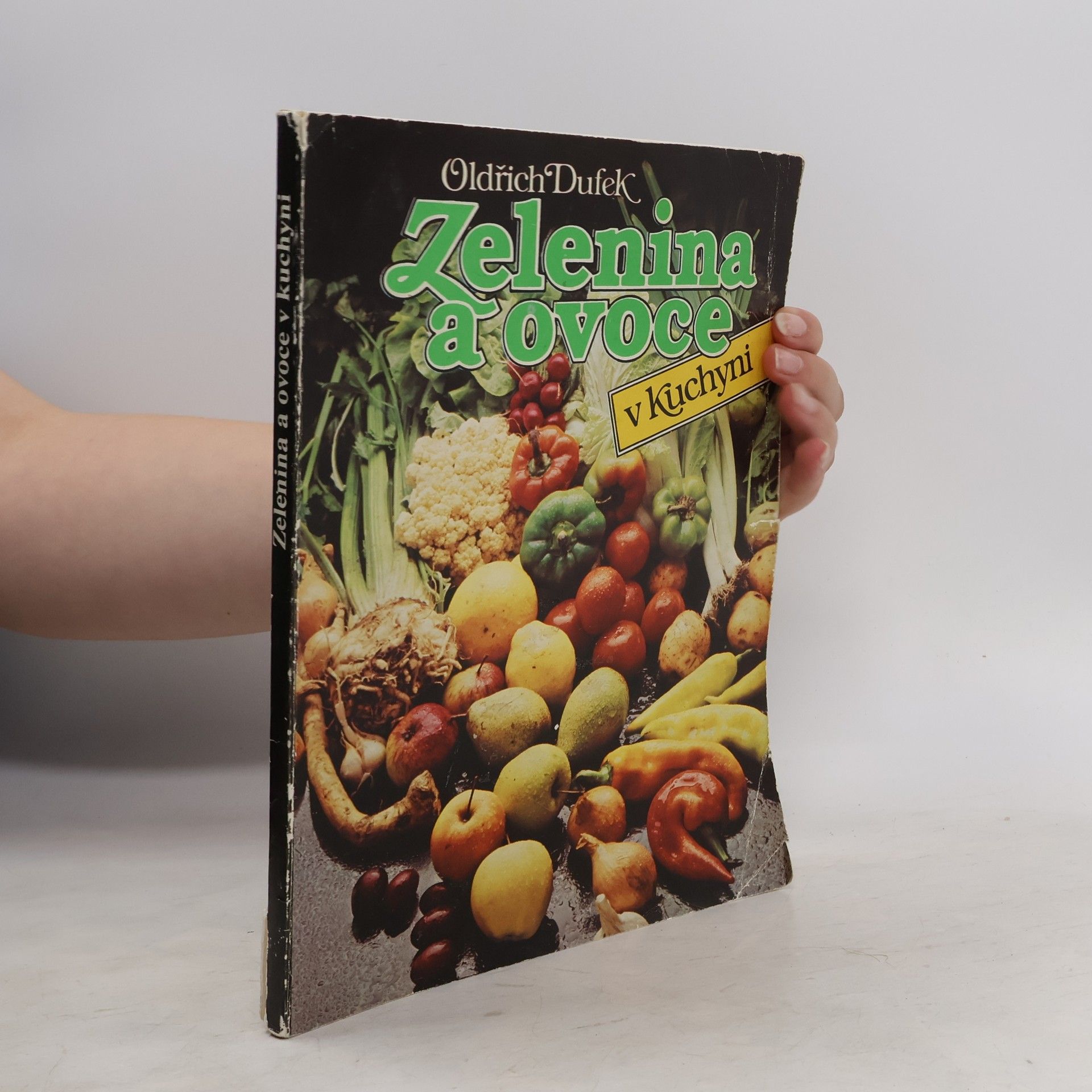 Oldřich Dufek Zelenina a ovoce v kuchyni