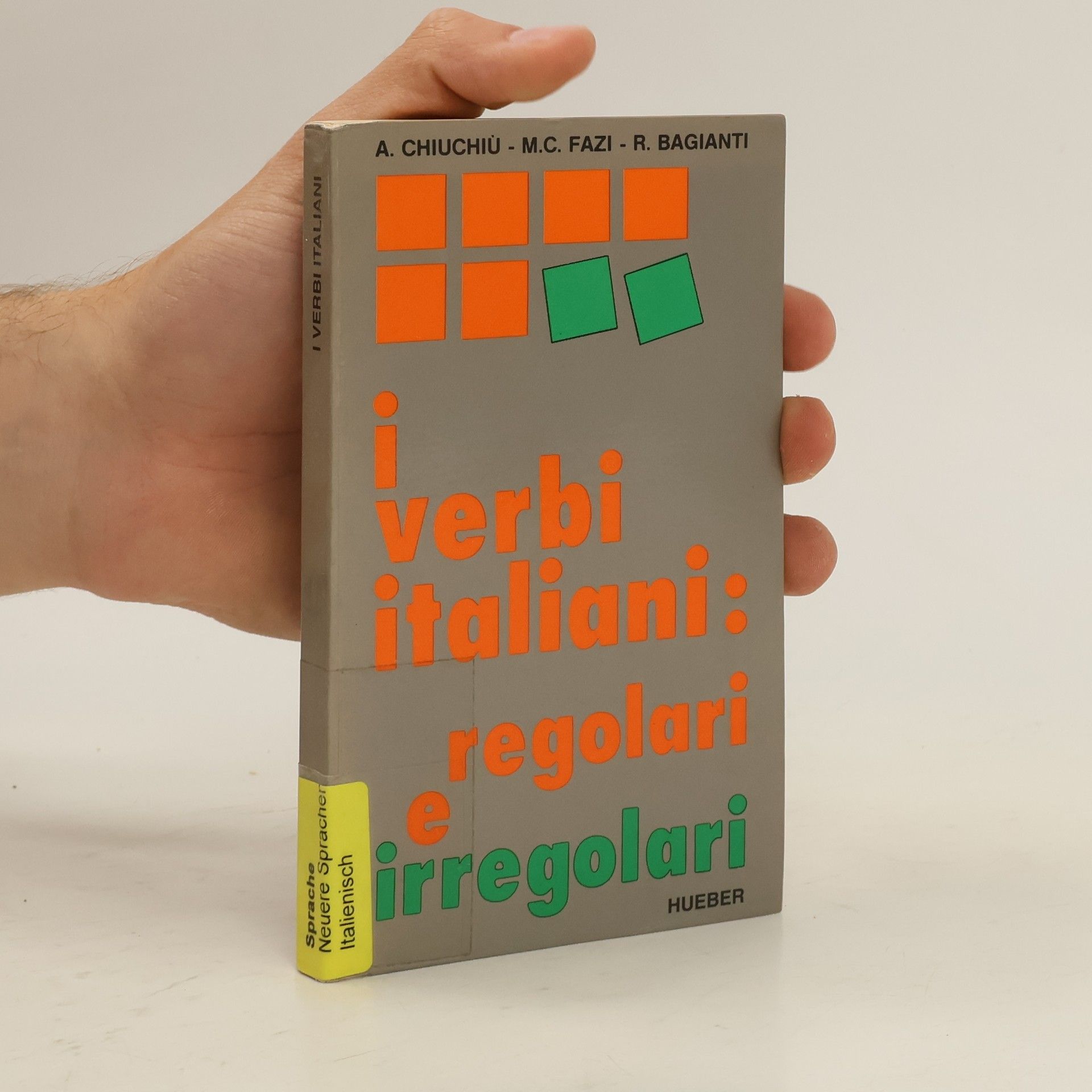 Angelo Chiuchiù I verbi italiani: regolari e irregolari