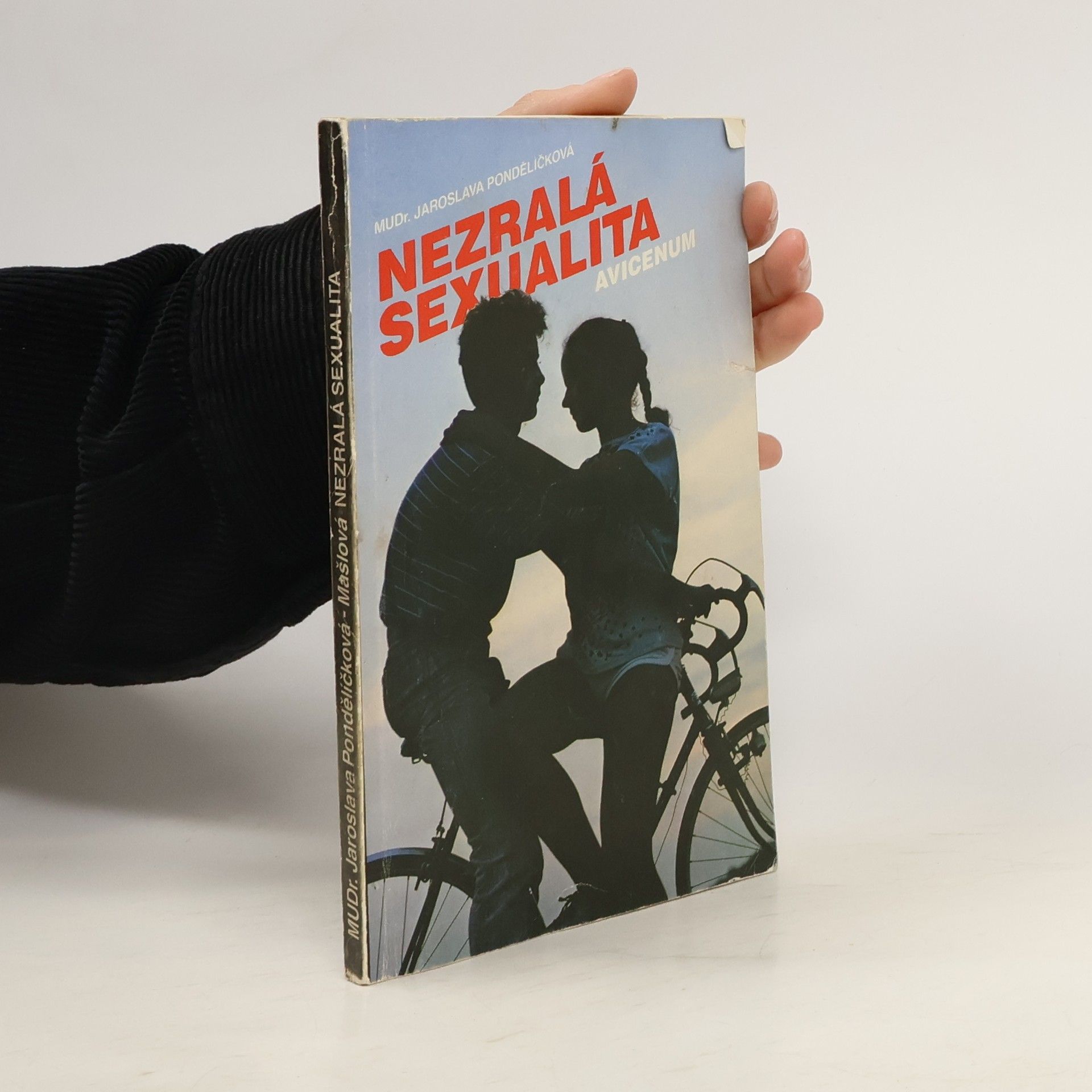 Jaroslava Pondělíčková Mašlová Nezralá sexualita : o sexuální výchově a sexuálních projevech dětí a mládeže