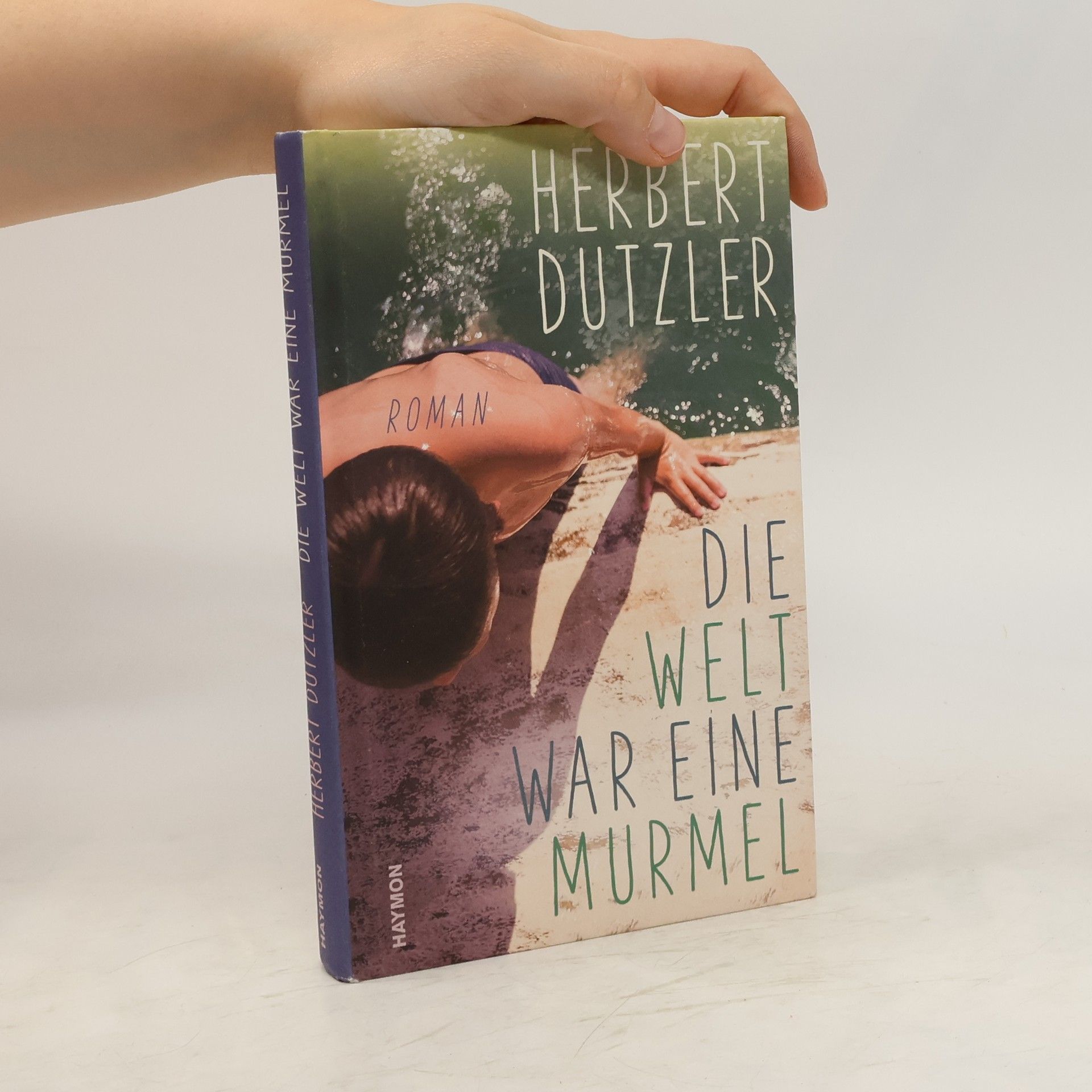 Herbert Dutzler Die Welt war eine Murmel
