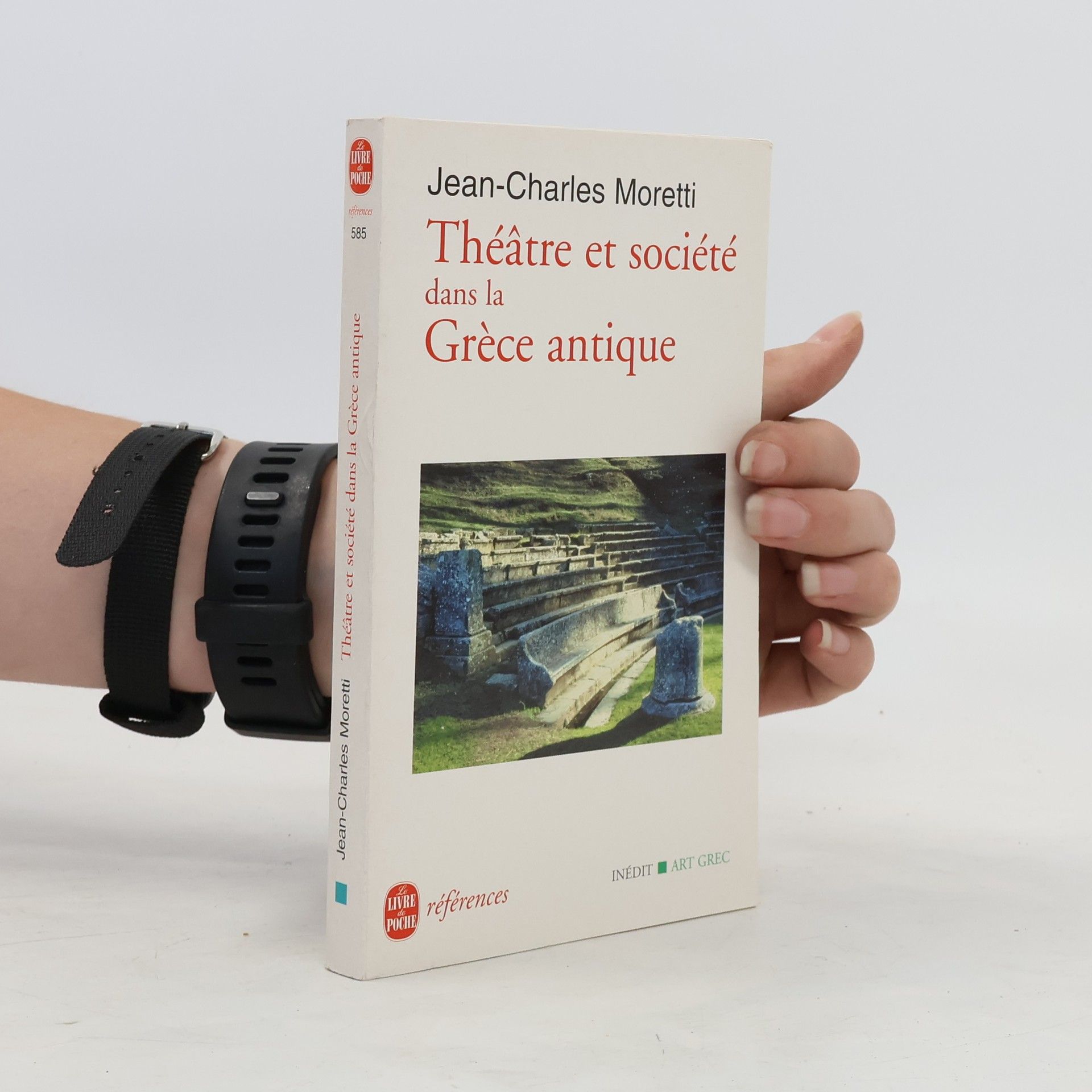 Jean-Charles Moretti Théâtre et société dans la Grèce antique