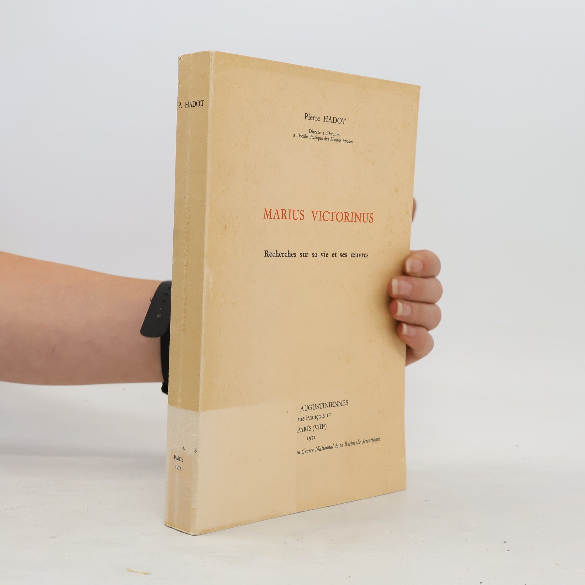 Pierre Hadot Marius Victorinus. Recherches sur sa vie et ses œuvres