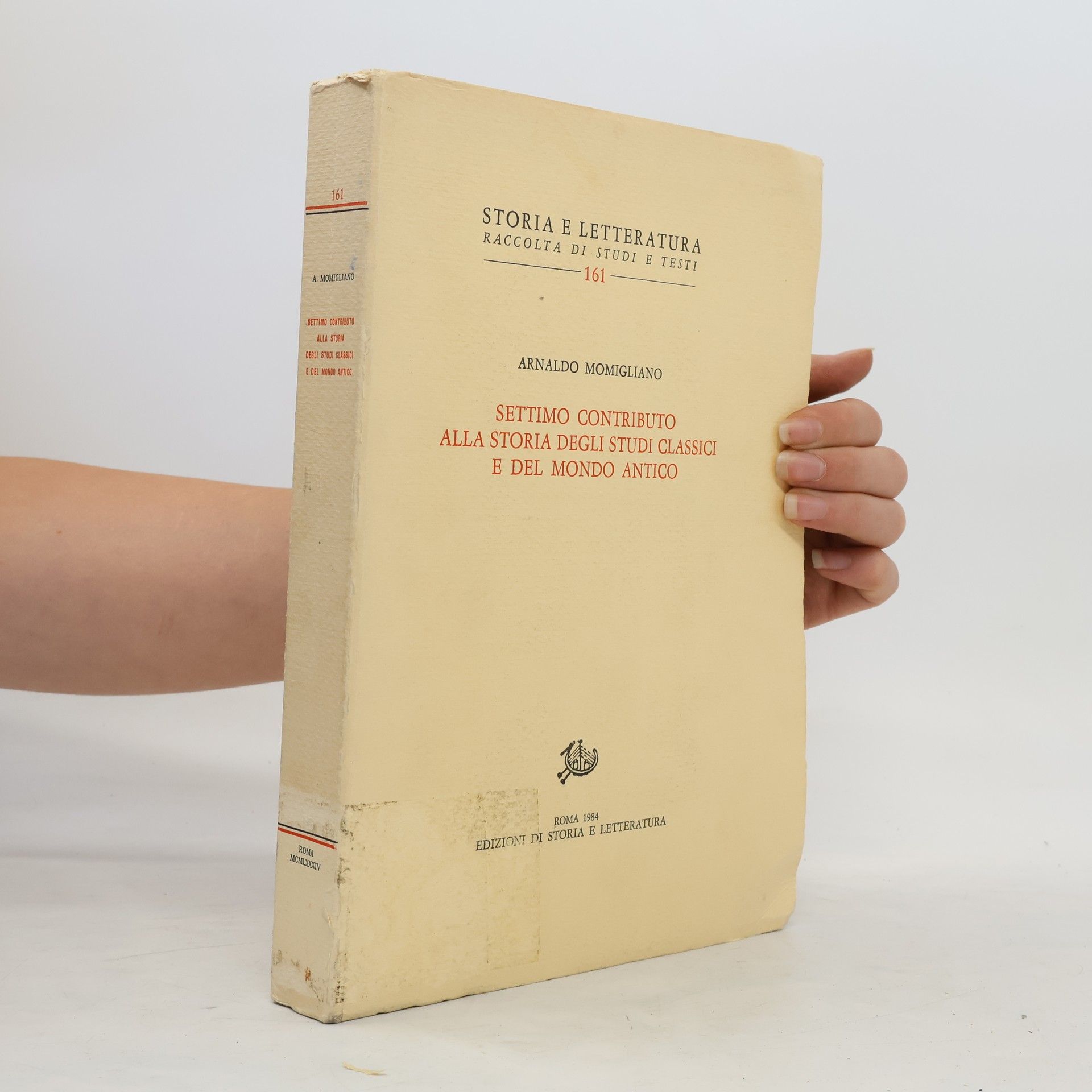 Arnaldo Momigliano Settimo contributo alla storia degli studi classici e del mondo antico