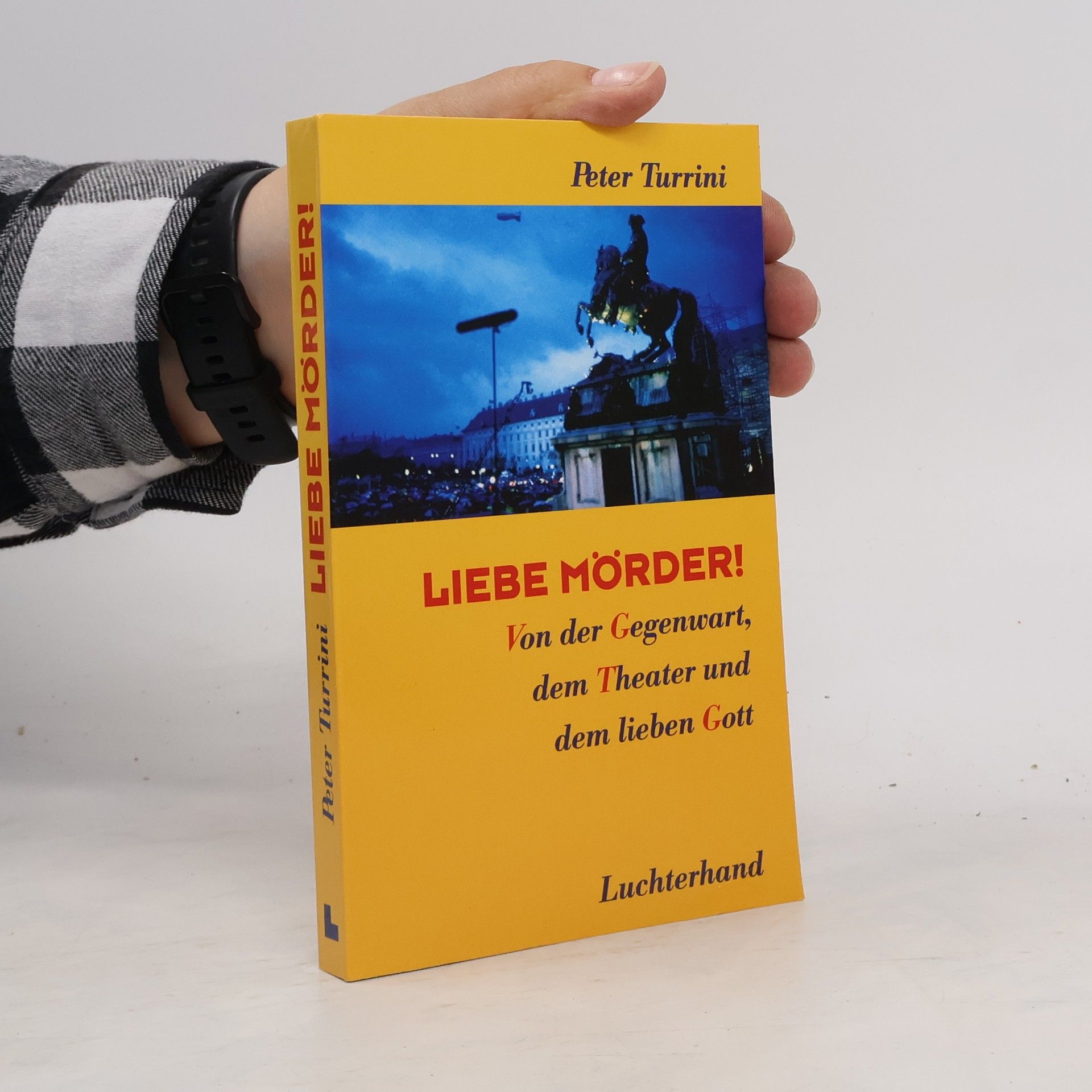 Peter Turrini Liebe Mörder!