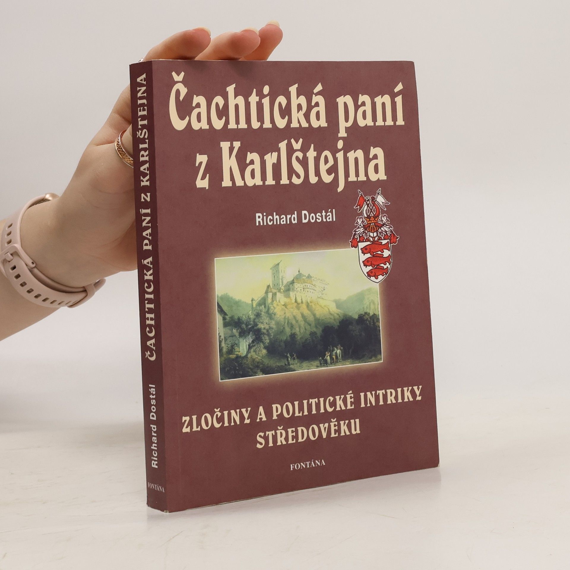 Richard Dostál Čachtická paní z Karlštejna