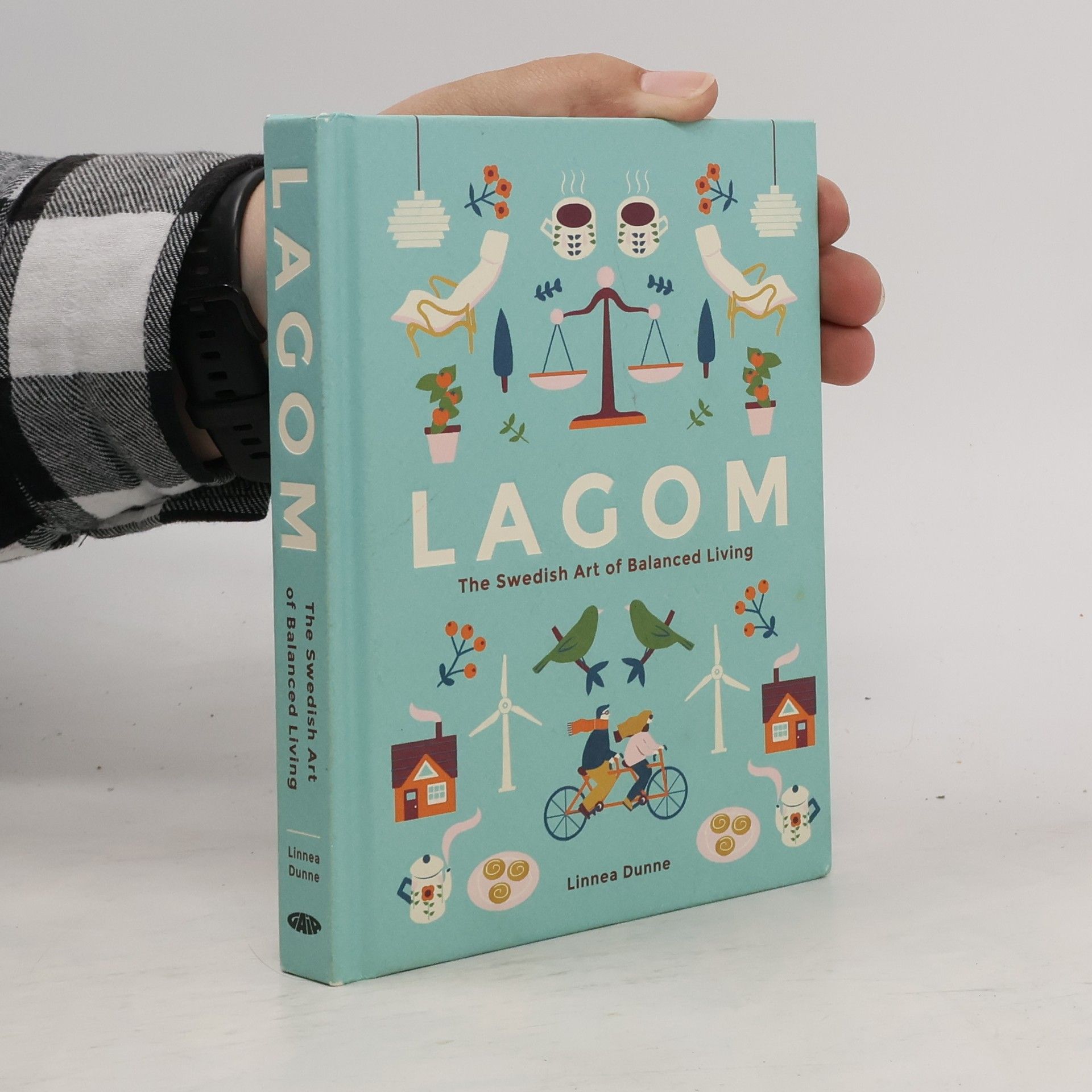 Linnea Dunne Lagom : the Swedish art of balanced living