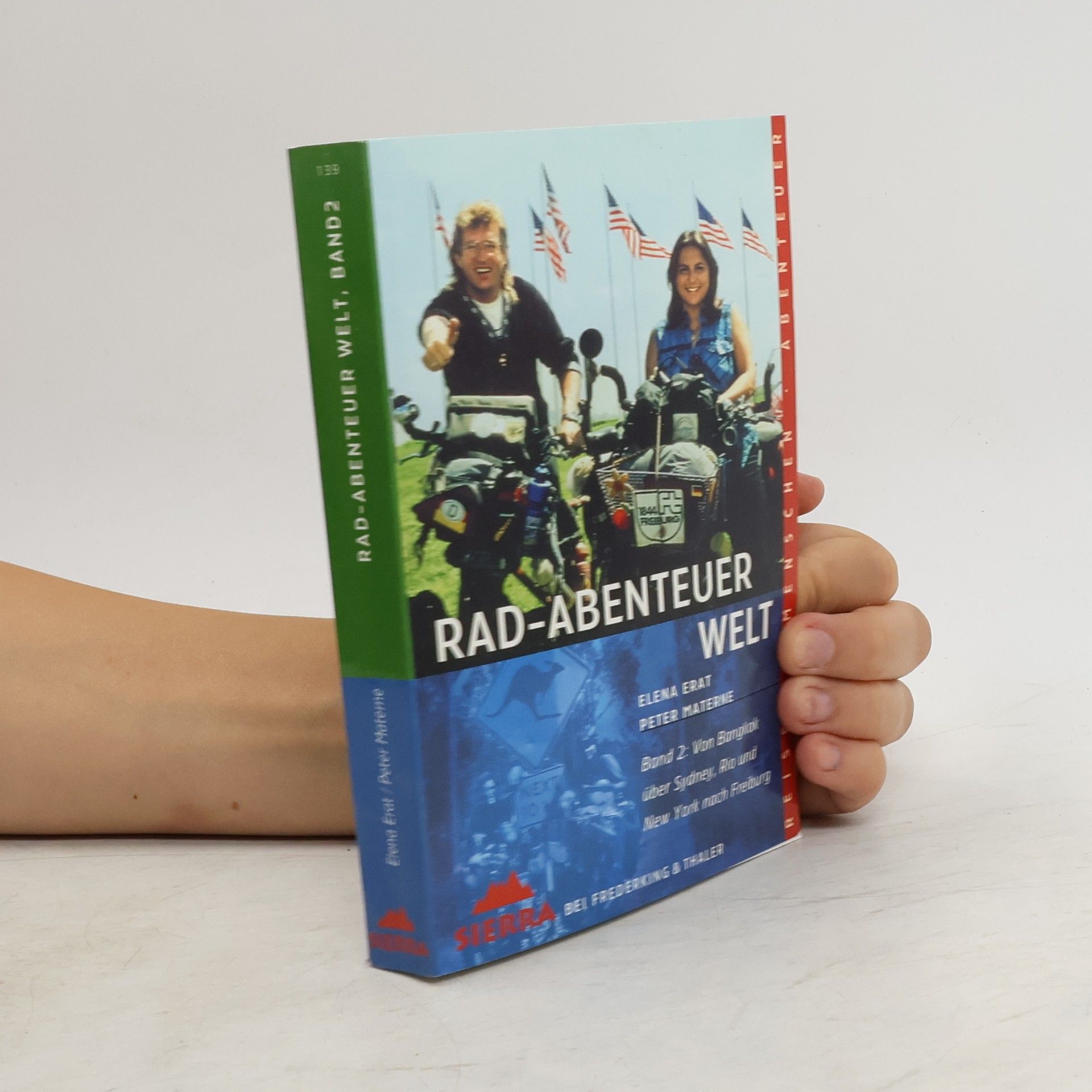 Elena Erat Rad-Abenteuer Welt. Tl.2. Von Bangkok über Sydney, Rio und New York nach Freiburg