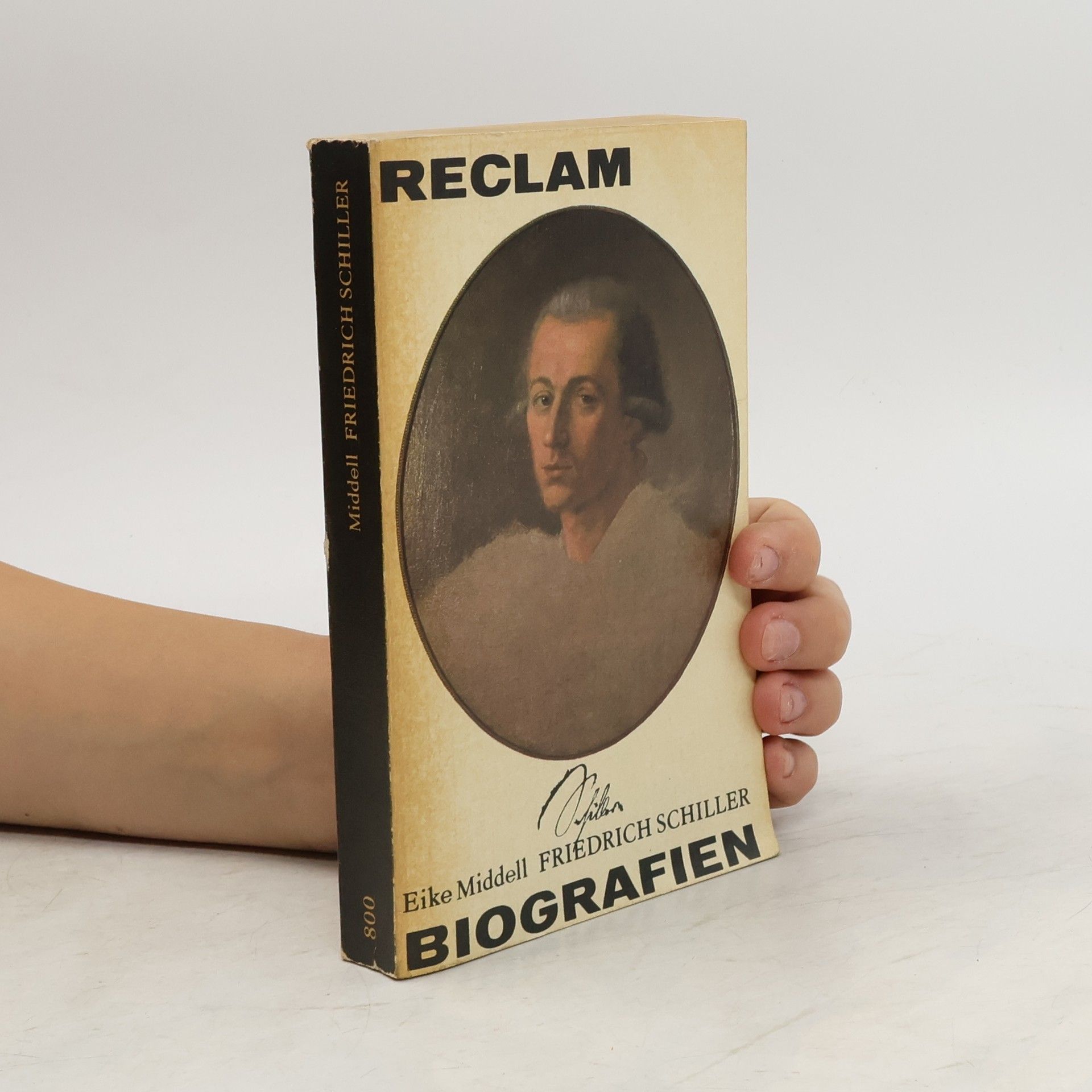 Eike Middell Friedrich Schiller. Biografien