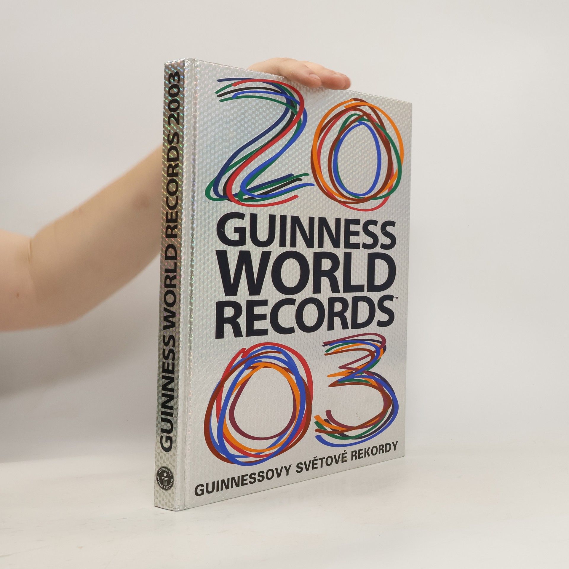 Kolektiv autorů Guinness world records 2003. Guinnessovy světové rekordy 2003
