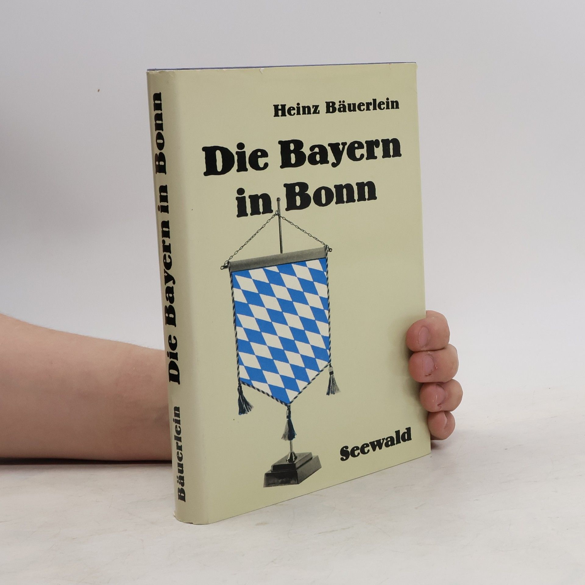 Heinz Bäuerlein Die Bayern in Bonn