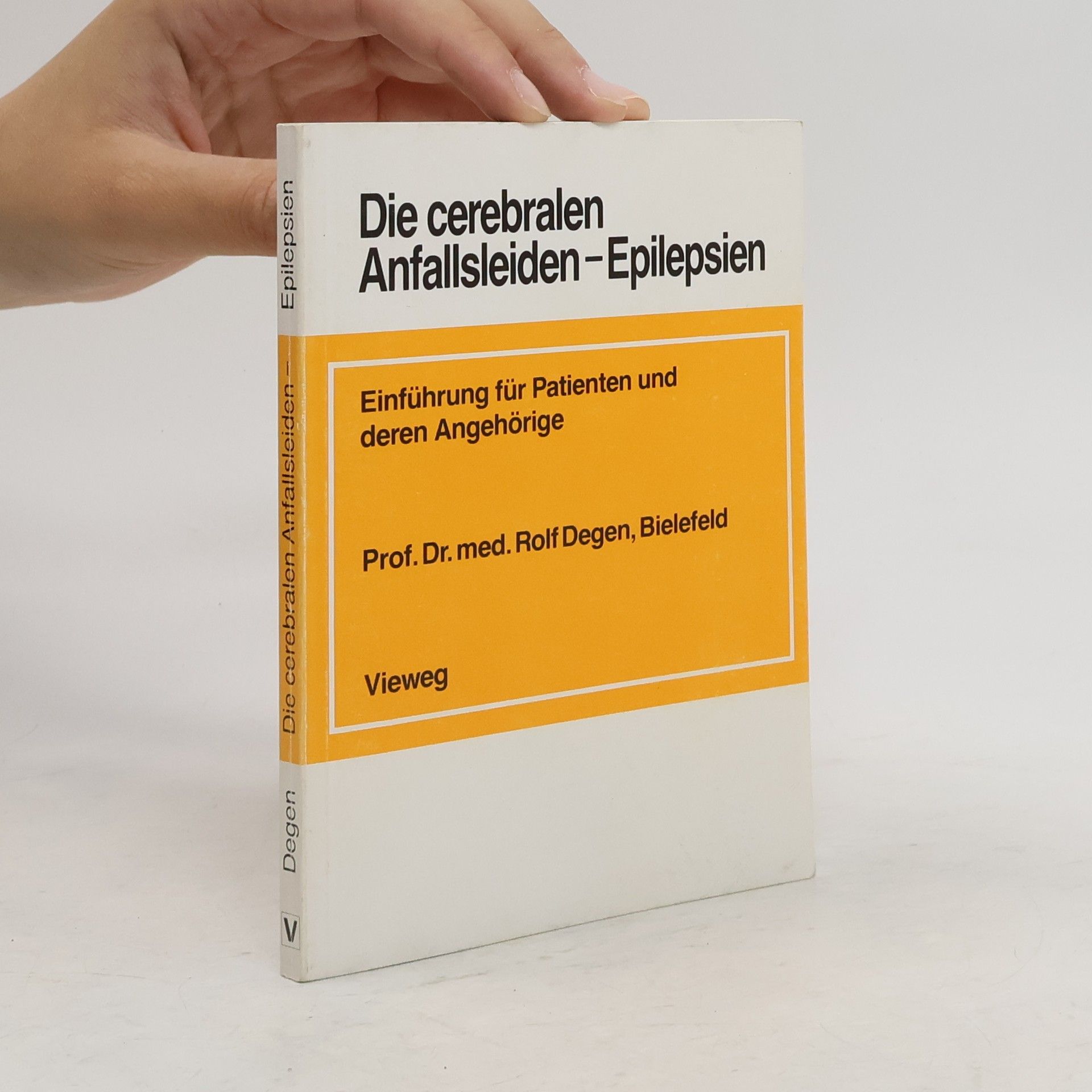 Rolf Degen Die cerebralen Anfallsleiden - Epilepsien