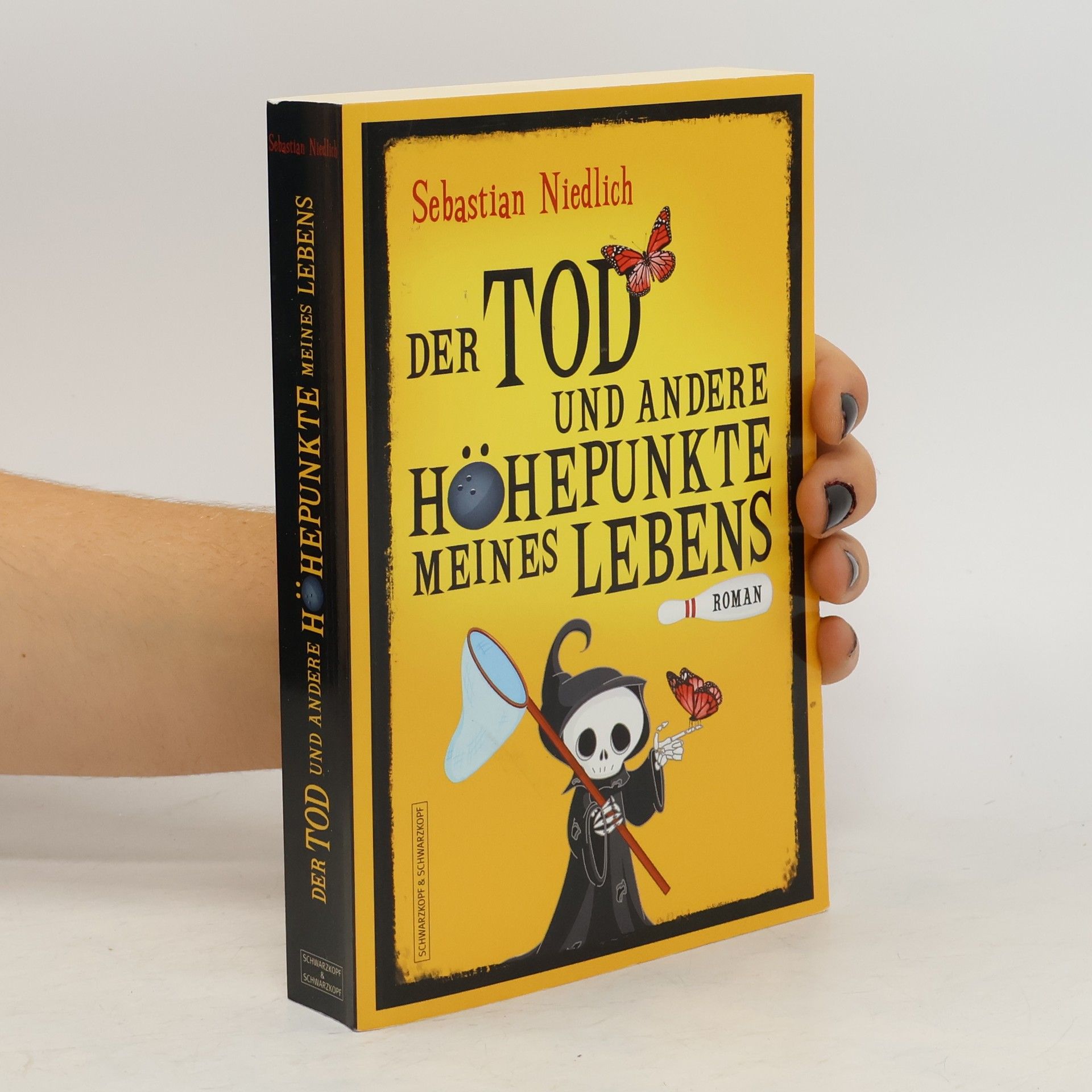 Sebastian Niedlich Der Tod und andere Höhepunkte meines Lebens