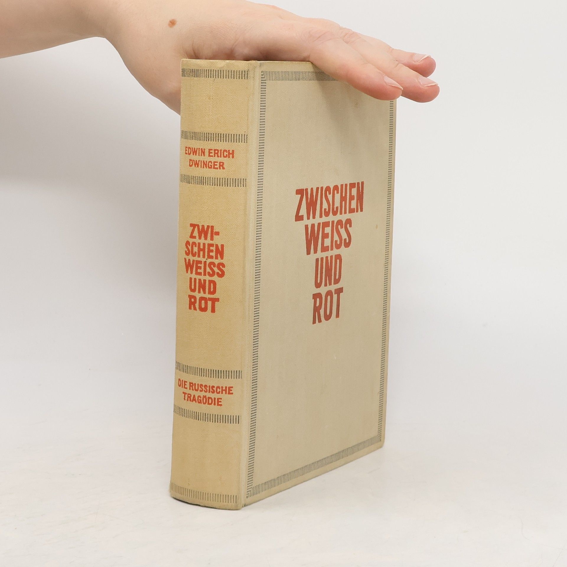 Edwin Erich Dwinger Zwischen Weiss und Rot