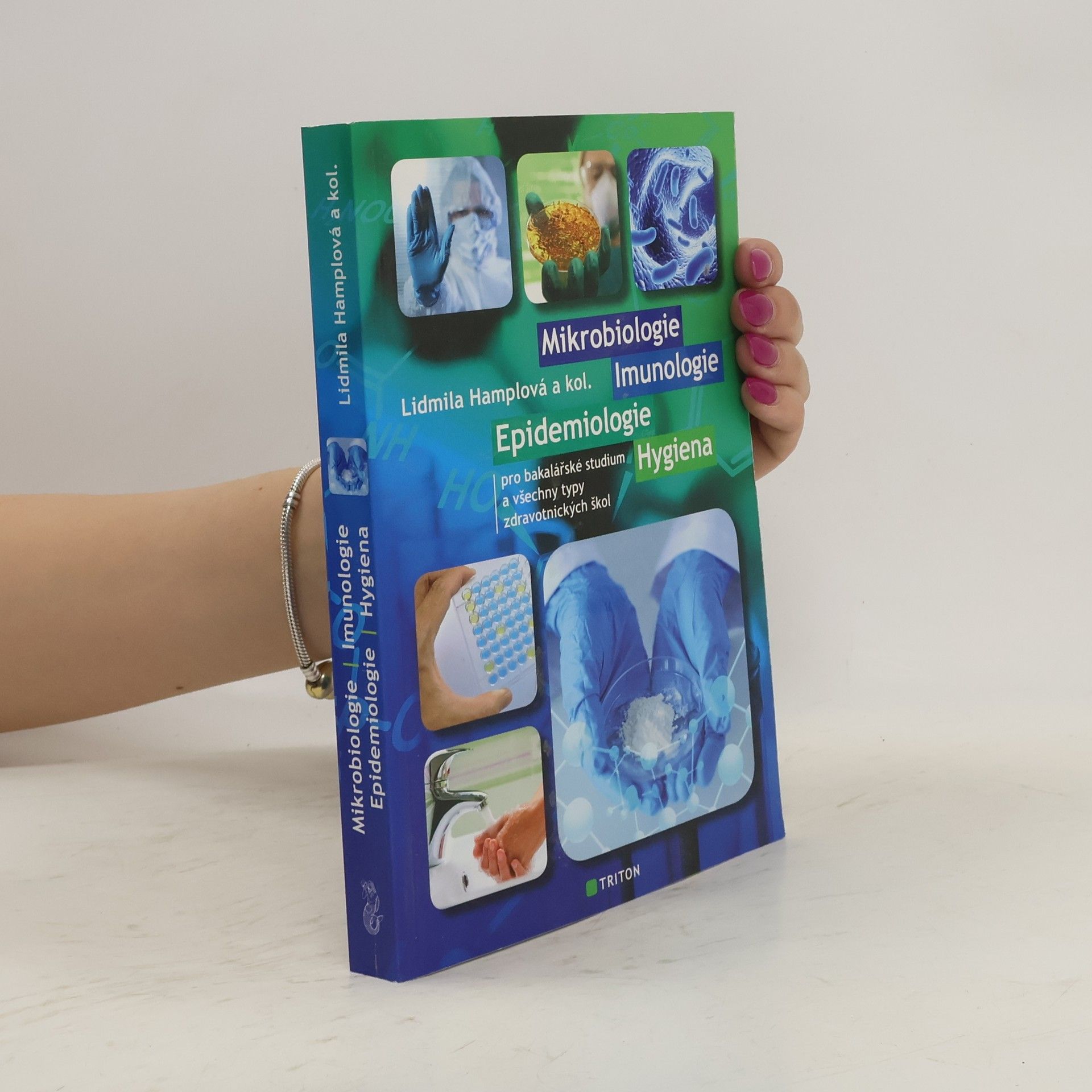 Lidmila Hamplová Mikrobiologie, imunologie, epidemiologie, hygiena