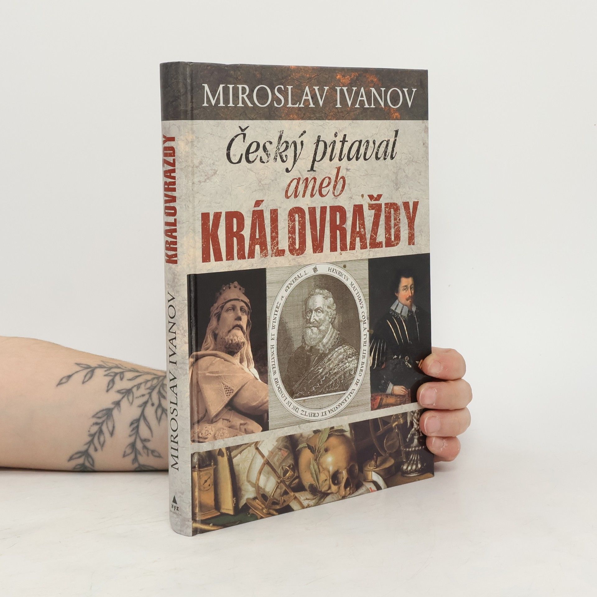 Miroslav Ivanov Český pitaval, aneb Kralovraždy