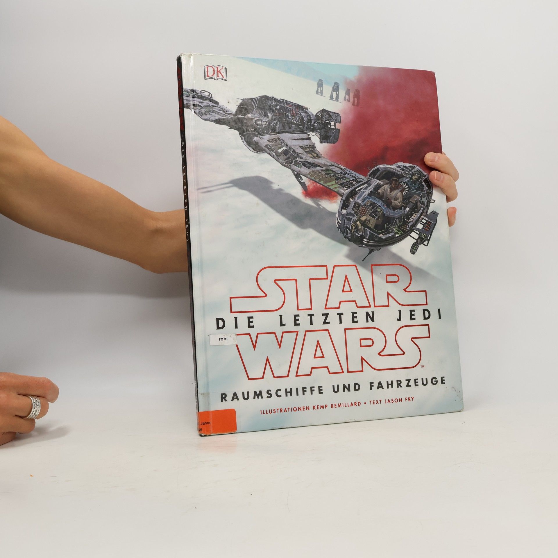 Kemp Remillard Star Wars: die letzten Jedi - Raumschiffe und Fahrzeuge