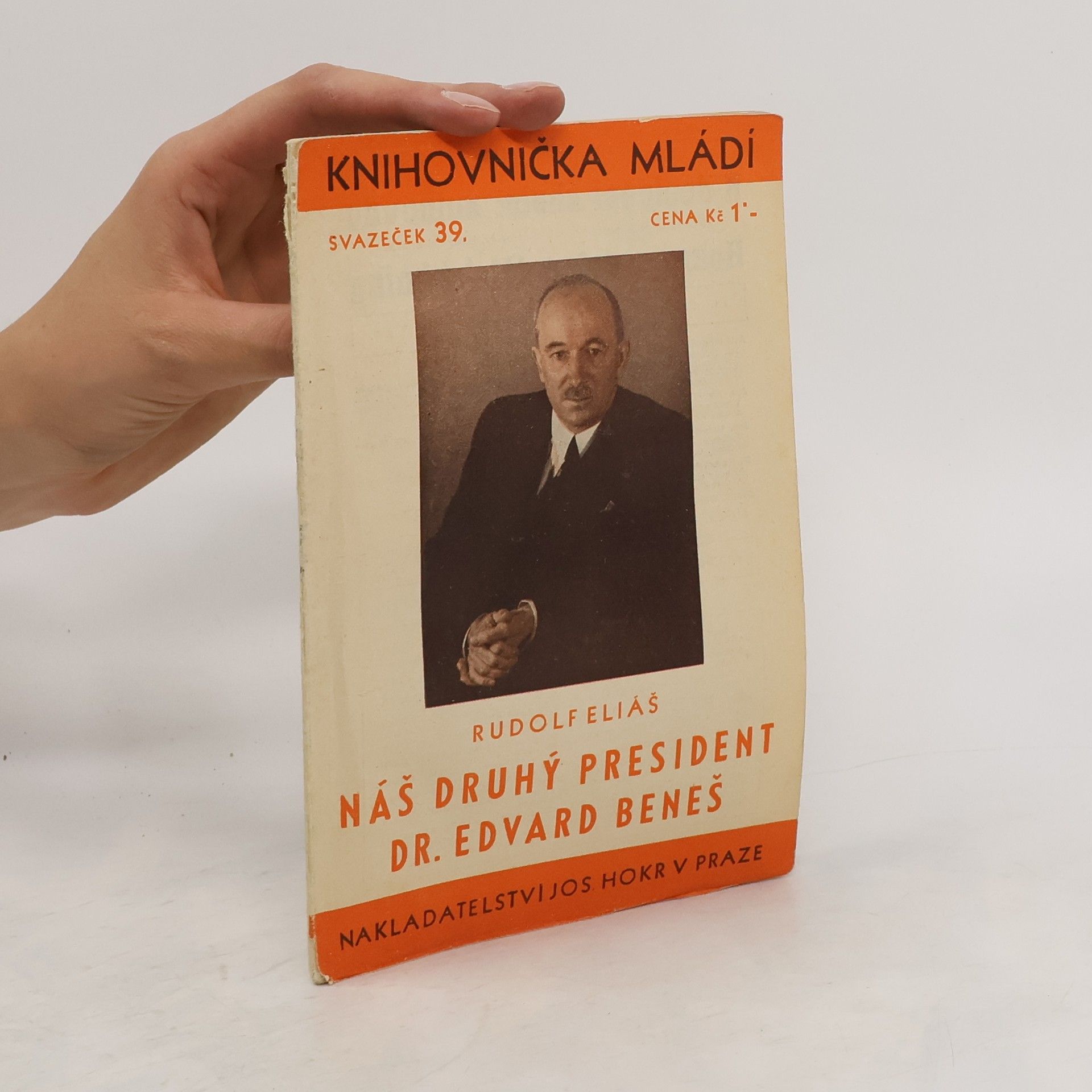 Rudolf Eliáš Náš druhý president Dr. Eduard Beneš